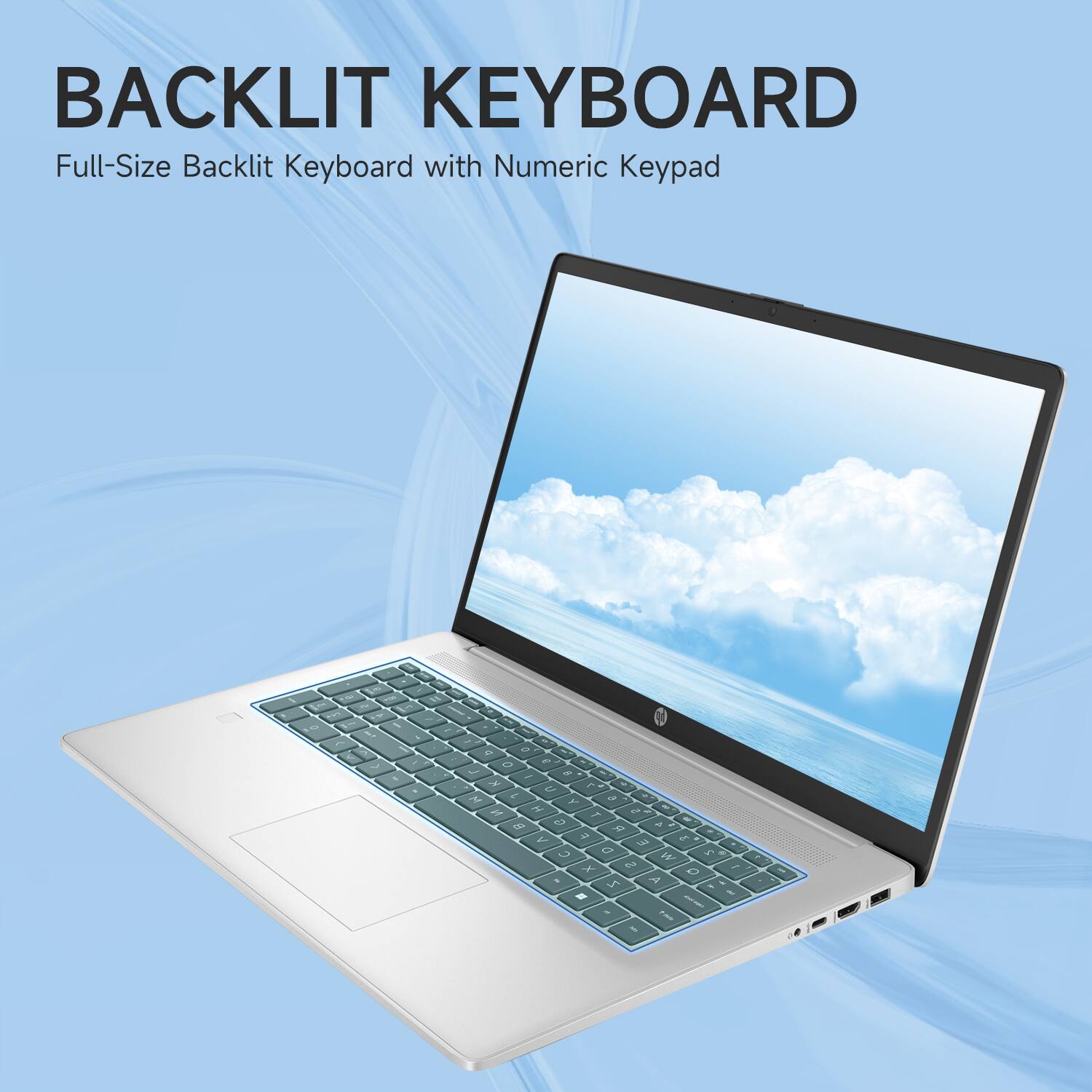 BACKLIT KEYBOARD  
Full-Size Backlit Keyboard with Numeric Keypad