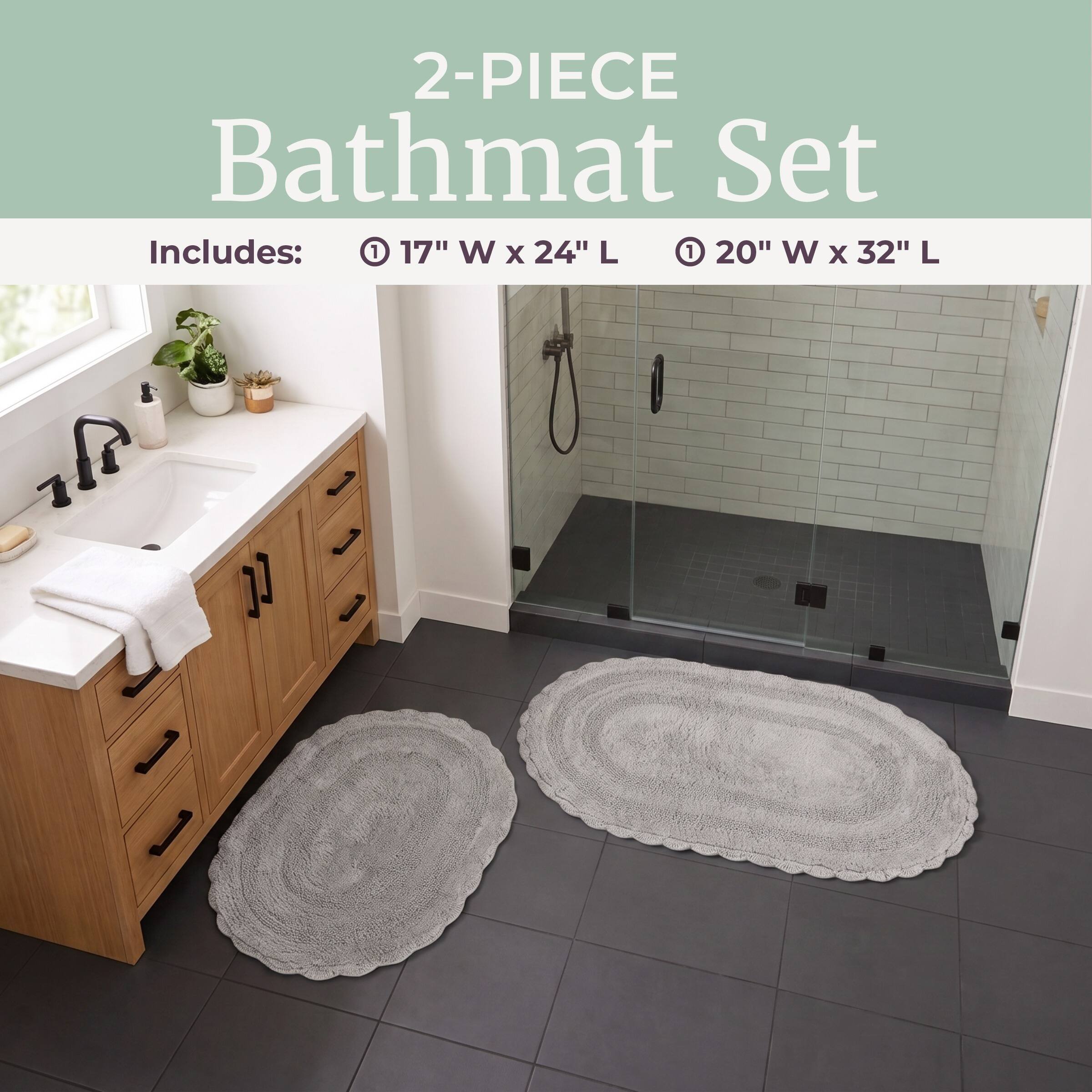 2-PIECE Bathmat Set Includes:  
1 17" W x 24" L  
1 20" W x 32" L