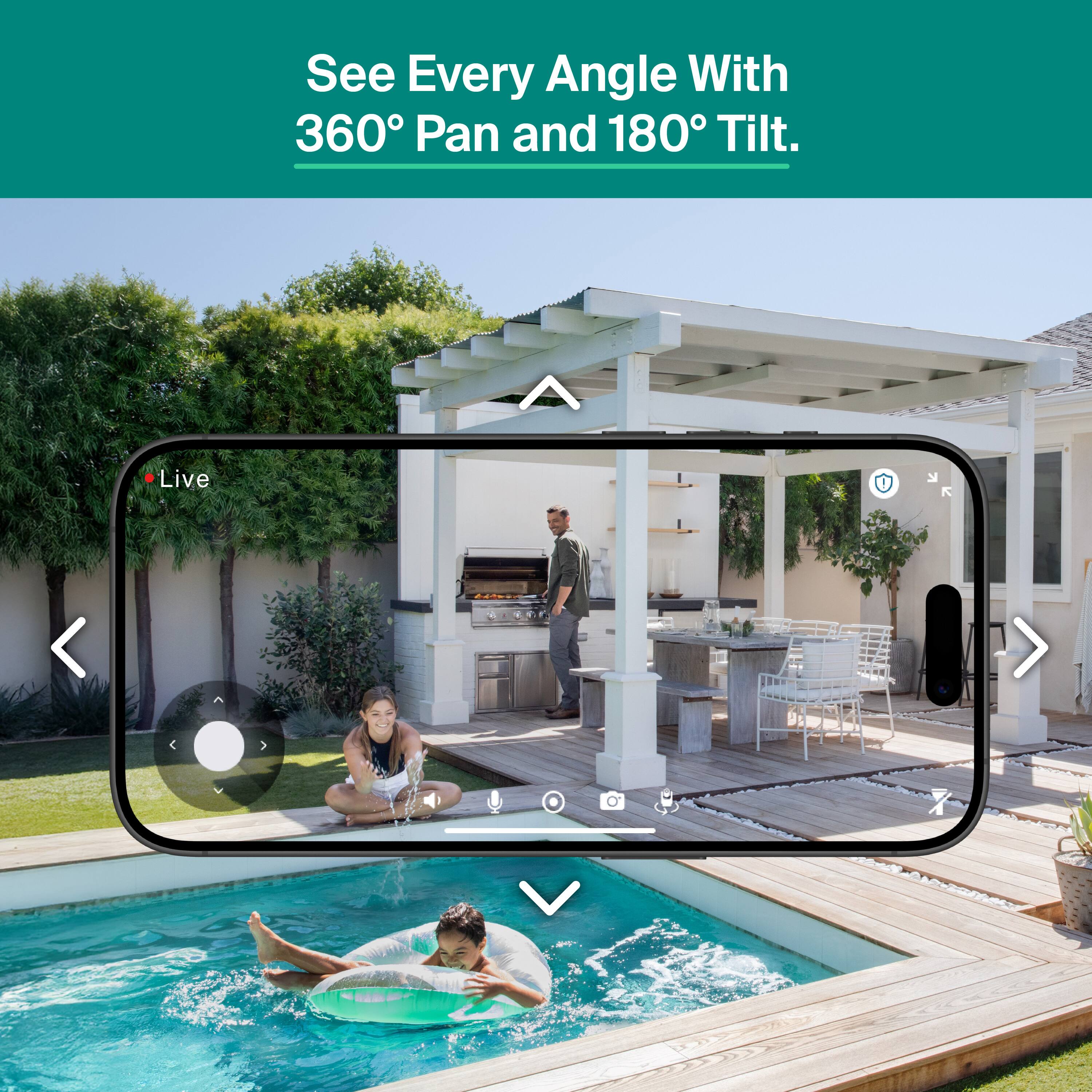 See Every Angle With 360° Pan and 180° Tilt.