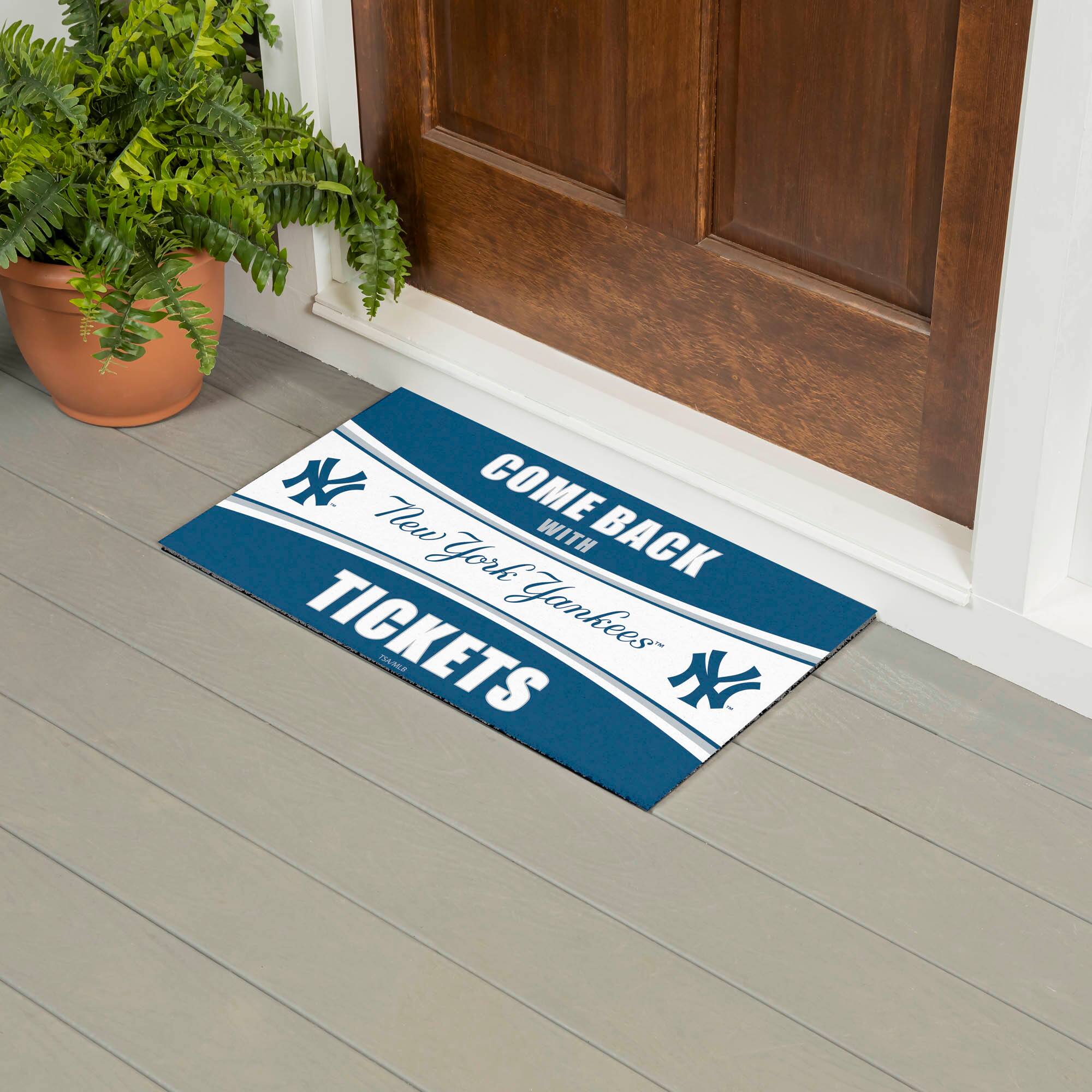 New York Yankees  
COME BACK WITH TICKETS