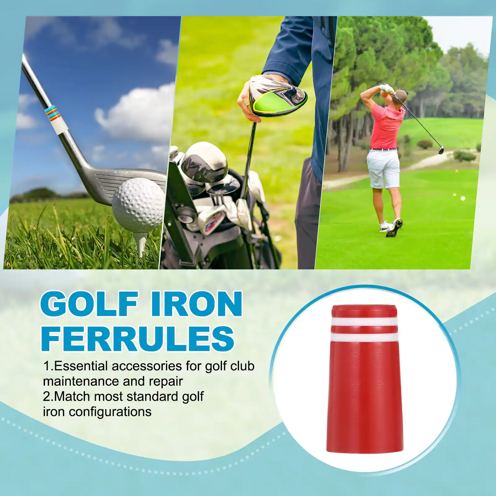 GOLF IRON FERRULES

1. Essential accessories for golf club maintenance and repair
2. Match most standard golf iron configurations