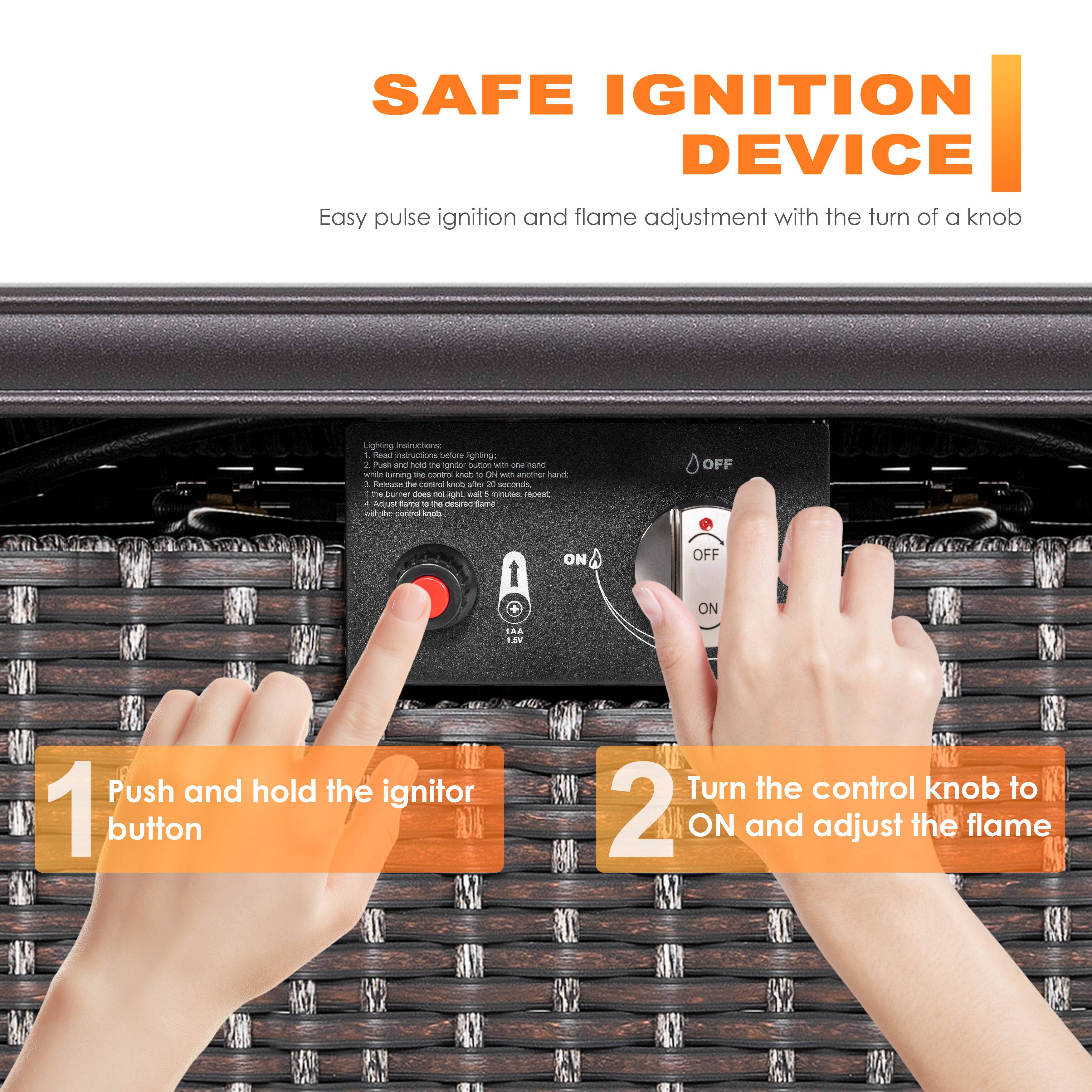 **SAFE IGNITION DEVICE**

Easy pulse ignition and flame adjustment with the turn of a knob

1. Push and hold the ignitor button
2. Turn the control knob to ON and adjust the flame

**Lighting instructions:**
1. Read instructions before lighting.
2. Push and hold the ignitor button with one hand while turning the control knob with the other hand.
3. Release the control knob after 20 seconds.
4. Adjust flame to the desired flame, repeat with the control knob.