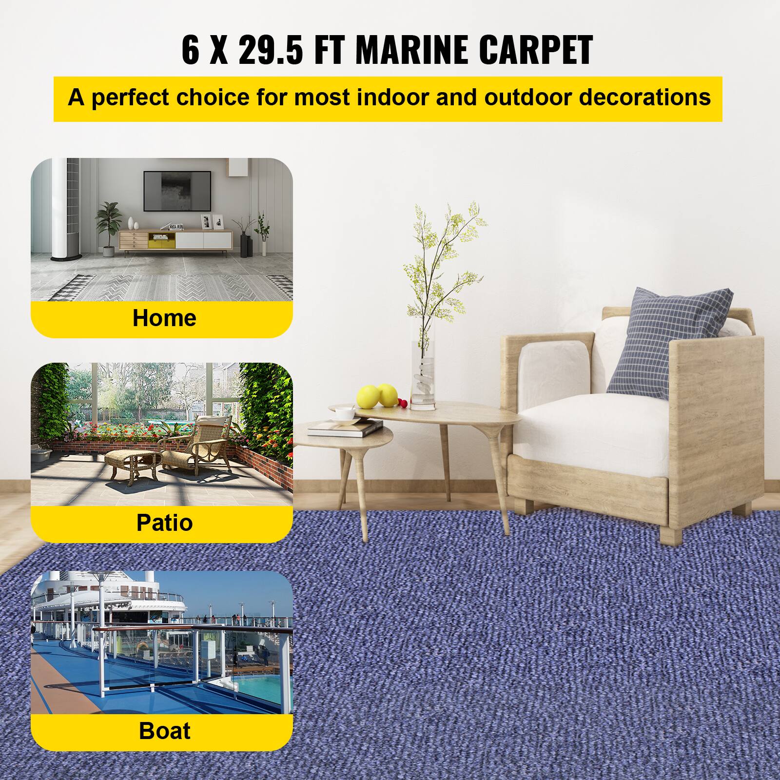 6 X 29.5 FT MARINE CARPET  
A perfect choice for most indoor and outdoor decorations  

Home  
Patio  
Boat