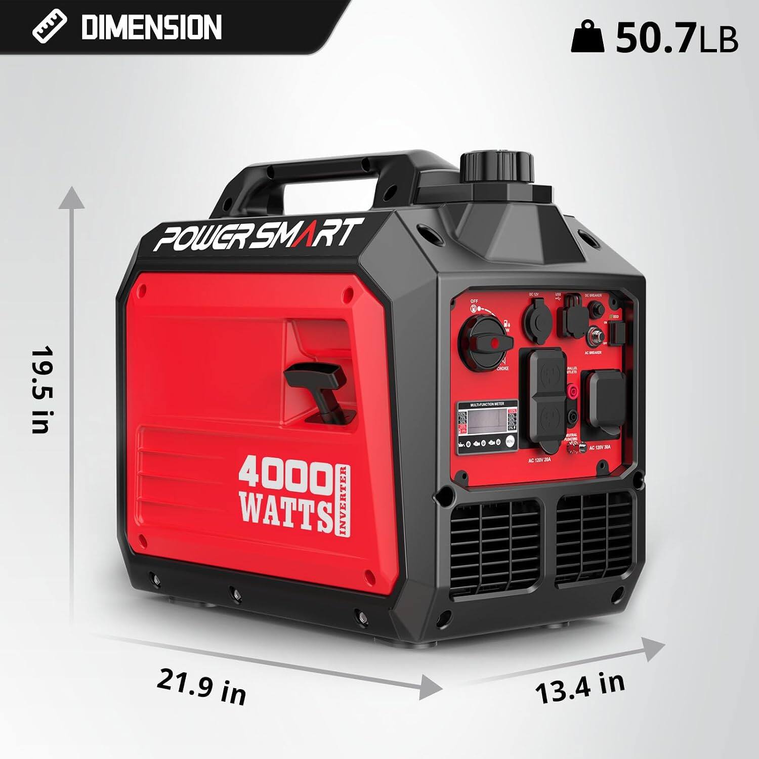DIMENSION  
50.7LB  
POWERSMART  
19.5 in  
4000 INVERTER WATTS  
OFF CHOKE RESPECTO 12 THE 12 TO 21 : AL 60  
10 DE + AC O 20 20 29 29 76  
DIGACI C OCHO! 223  KEEP  
21.9 in  
13.4 in