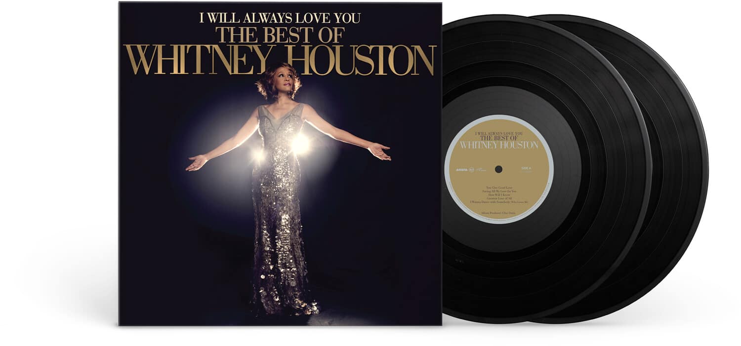 I WILL ALWAYS LOVE YOU  
THE BEST OF  
WHITNEY HOUSTON  

I WILL ALWAYS LOVE YOU  
THE BEST OF  
WHITNEY HOUSTON  

Arista Records  
1985