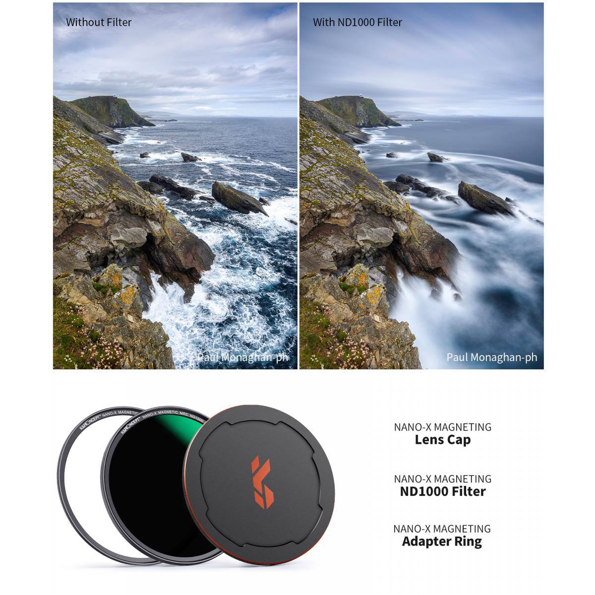 Without Filter  
With ND1000 Filter  
Paul Monaghan-ph  

NANO-X MAGNETING Lens Cap  
NANO-X MAGNETING ND1000 Filter  
NANO-X MAGNETING Adapter Ring