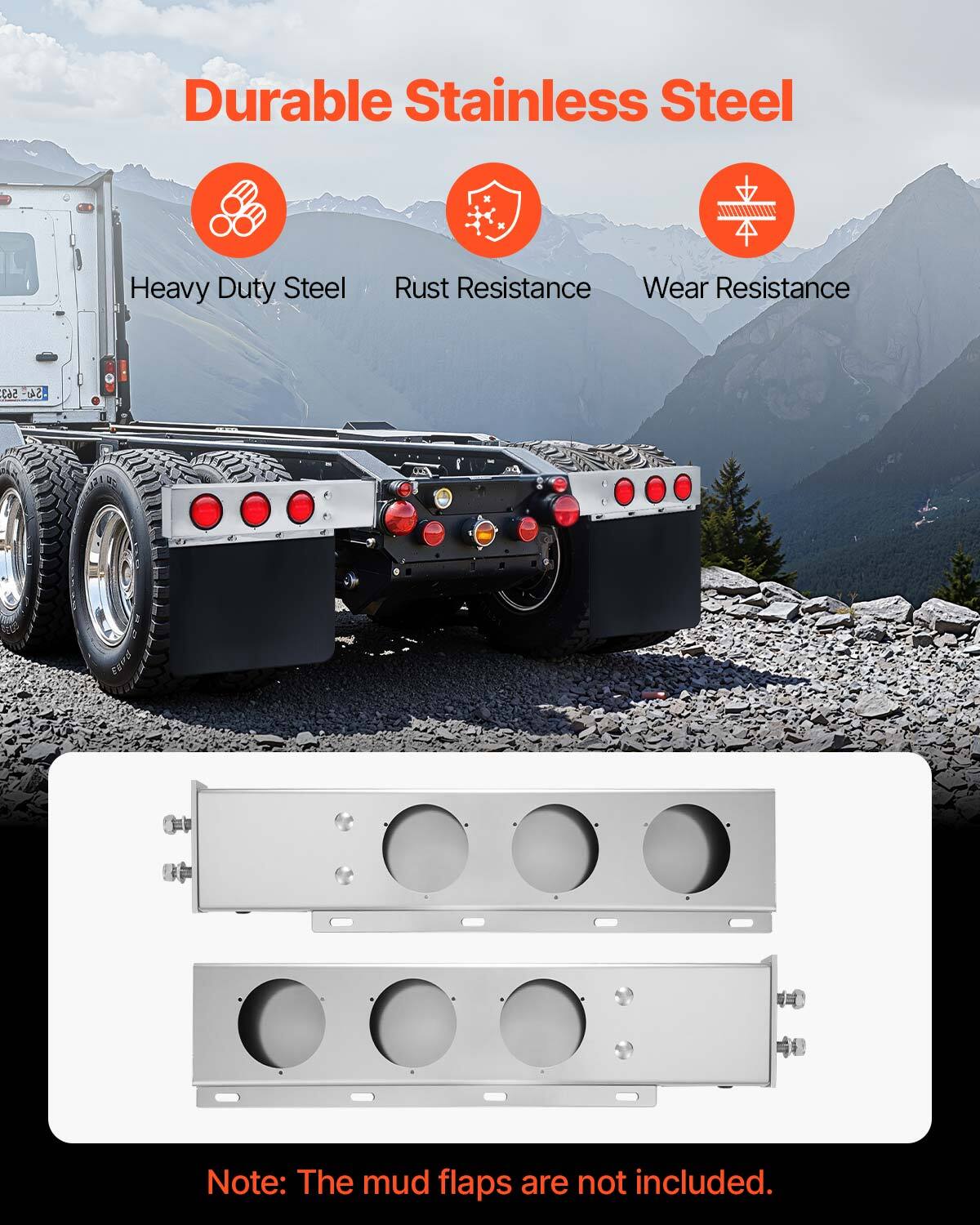 Durable Stainless Steel  
Heavy Duty Steel  
Rust Resistance  
Wear Resistance  

Note: The mud flaps are not included.