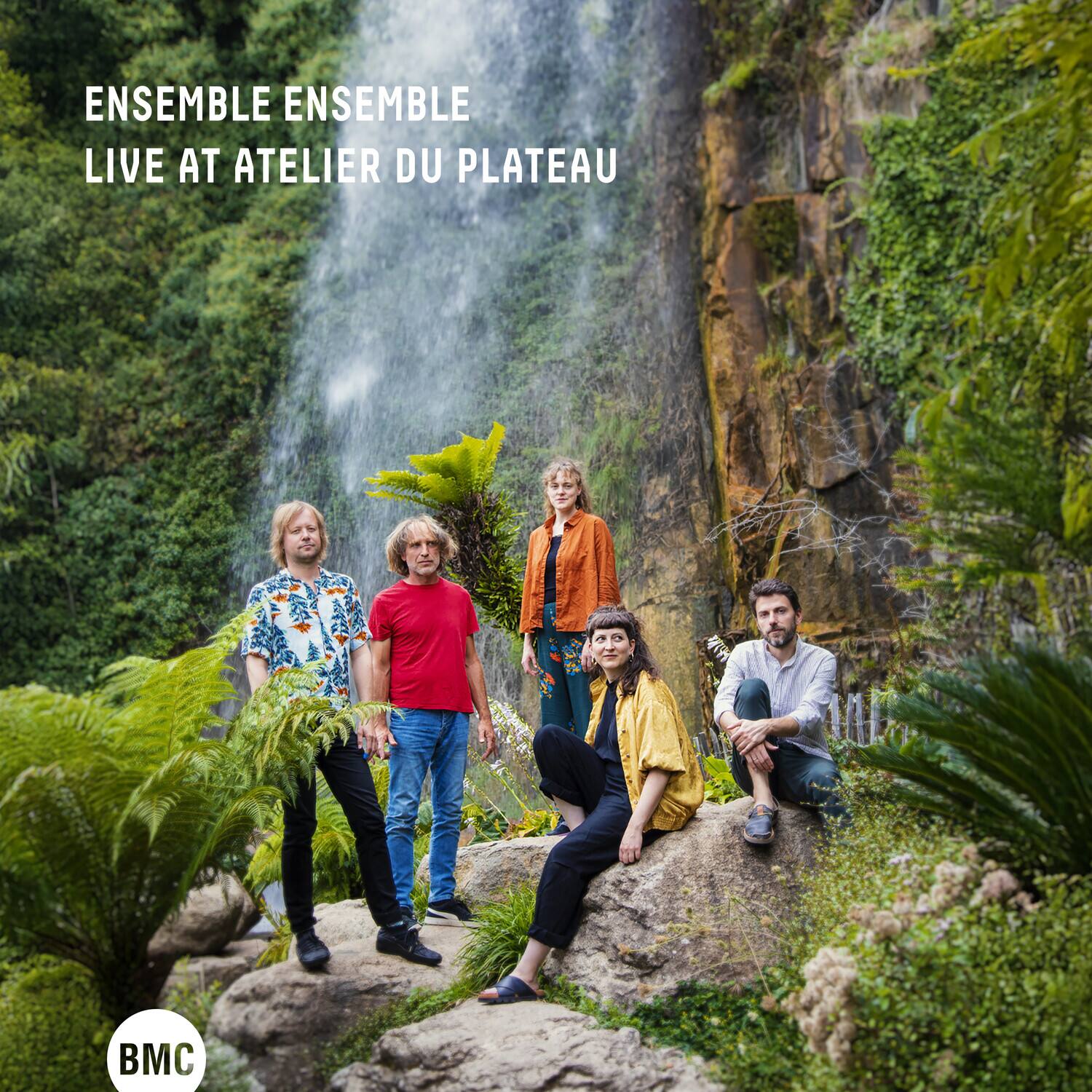 ENSEMBLE ENSEMBLE  
LIVE AT ATELIER DU PLATEAU  
BMC