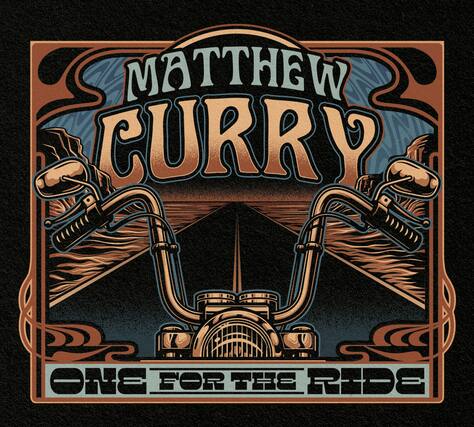 MATTHEW CURRY
ONE FOR THE RIDE