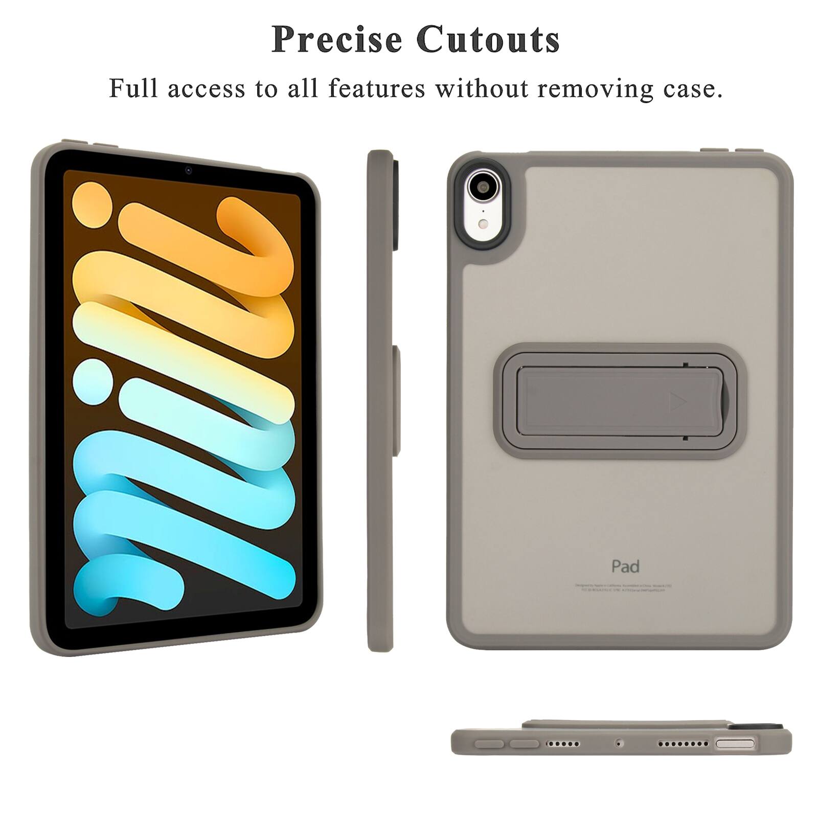 Precise Cutouts  
Full access to all features without removing case.  

Pad