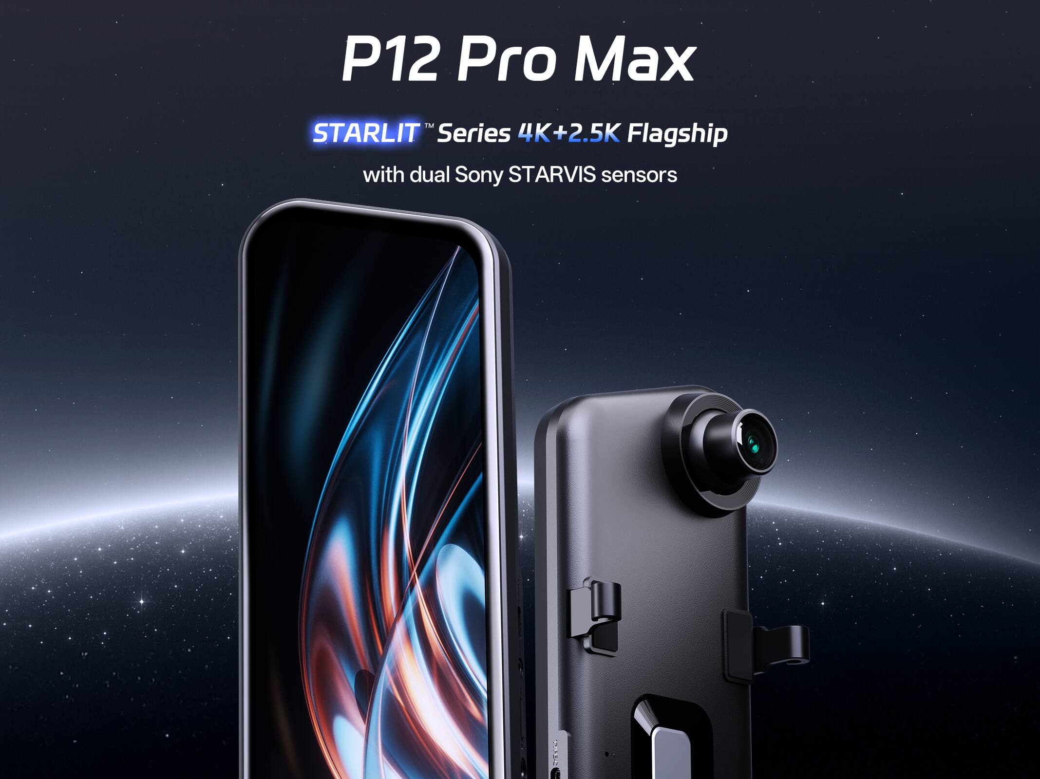 P12 Pro Max STARLIT™ Series 4K+2.5K Flagship with dual Sony STARVIS sensors