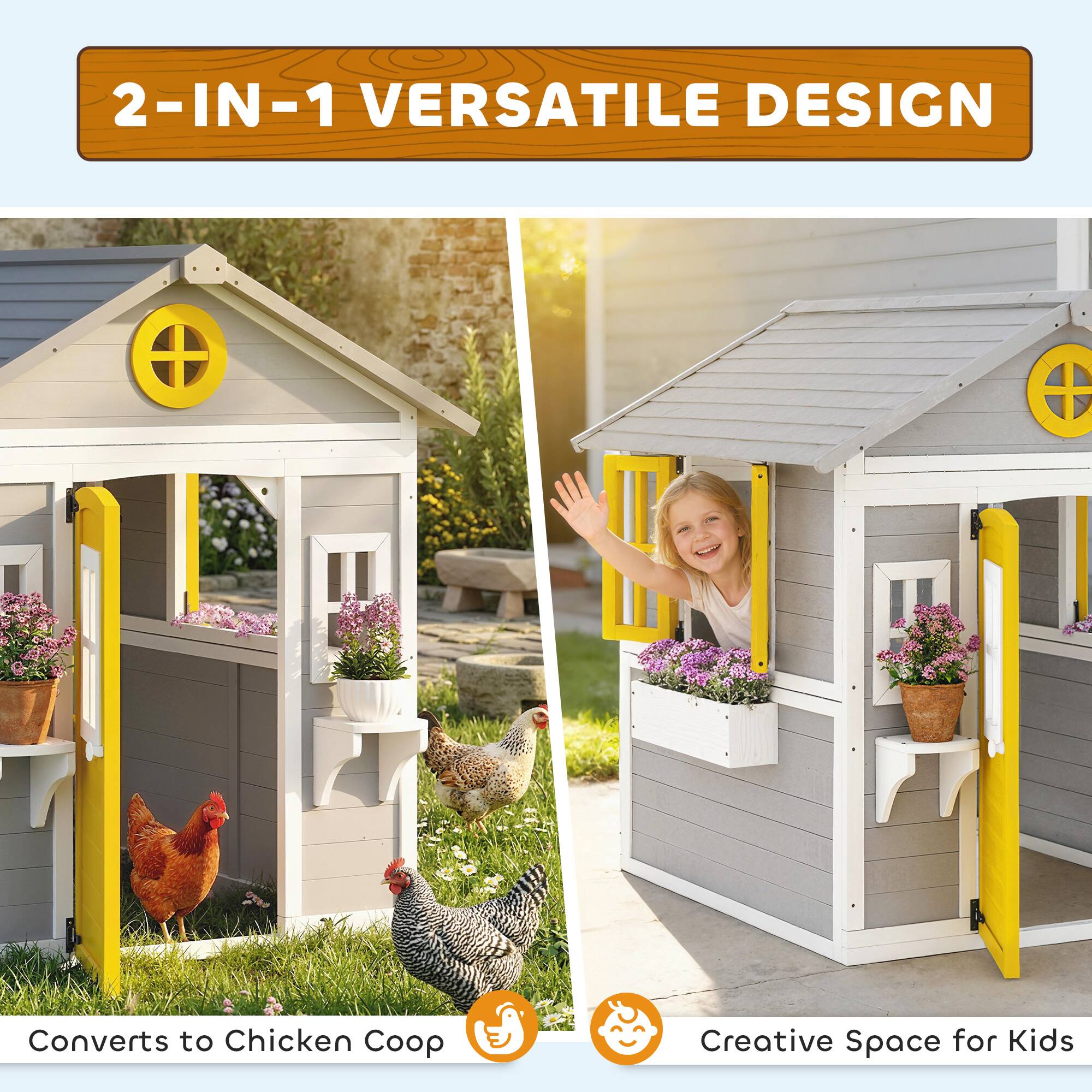 2-IN-1 VERSATILE DESIGN  
Converts to Chicken Coop  
Creative Space for Kids