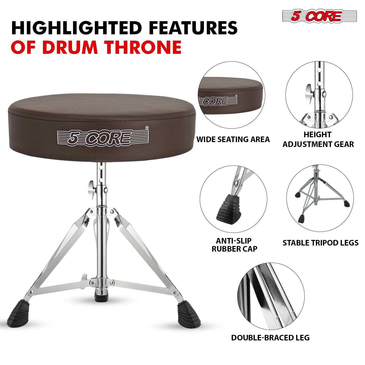HIGHLIGHTED FEATURES OF DRUM THRONE

- WIDE SEATING AREA
- HEIGHT ADJUSTMENT GEAR
- ANTI-SLIP RUBBER CAP
- STABLE TRIPOD LEGS
- DOUBLE-BRACED LEG