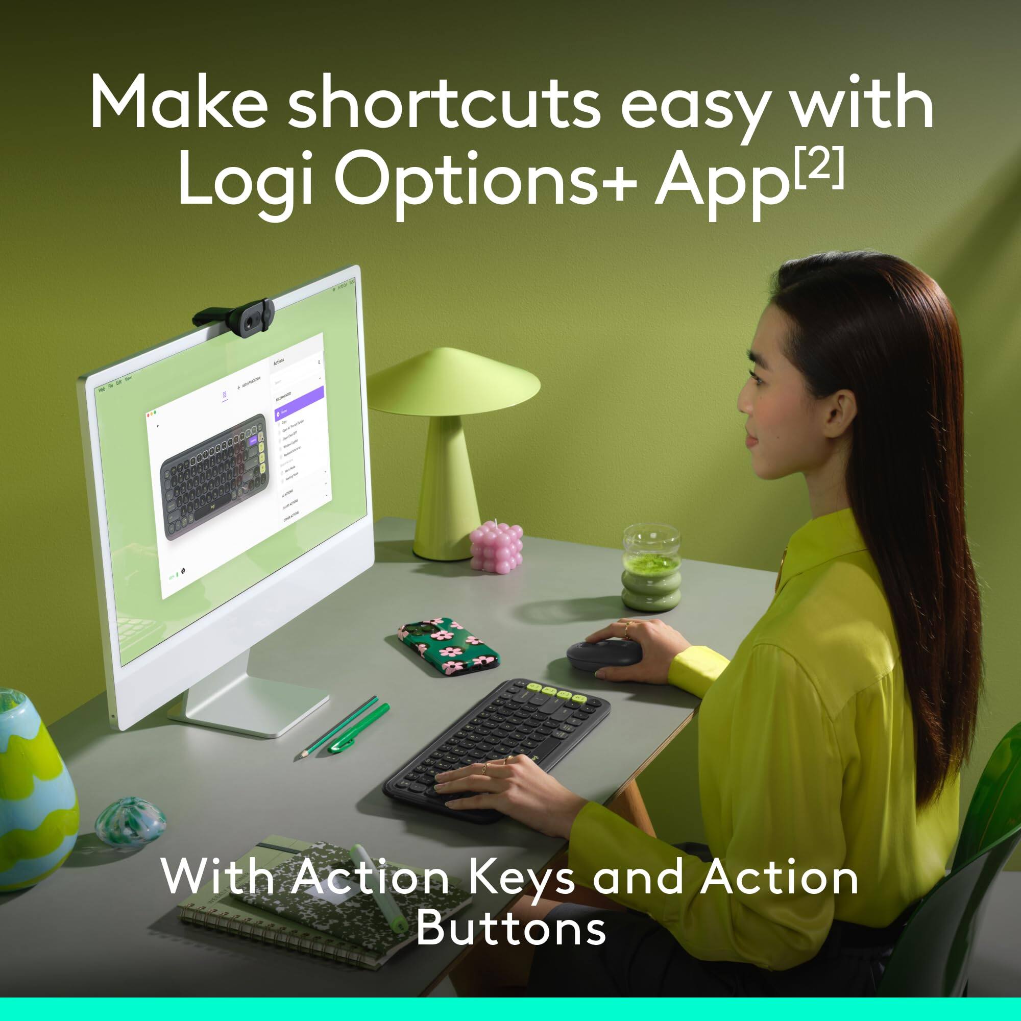Make shortcuts easy with Logi Options+ App[2]  
With Action Keys and Action Buttons
