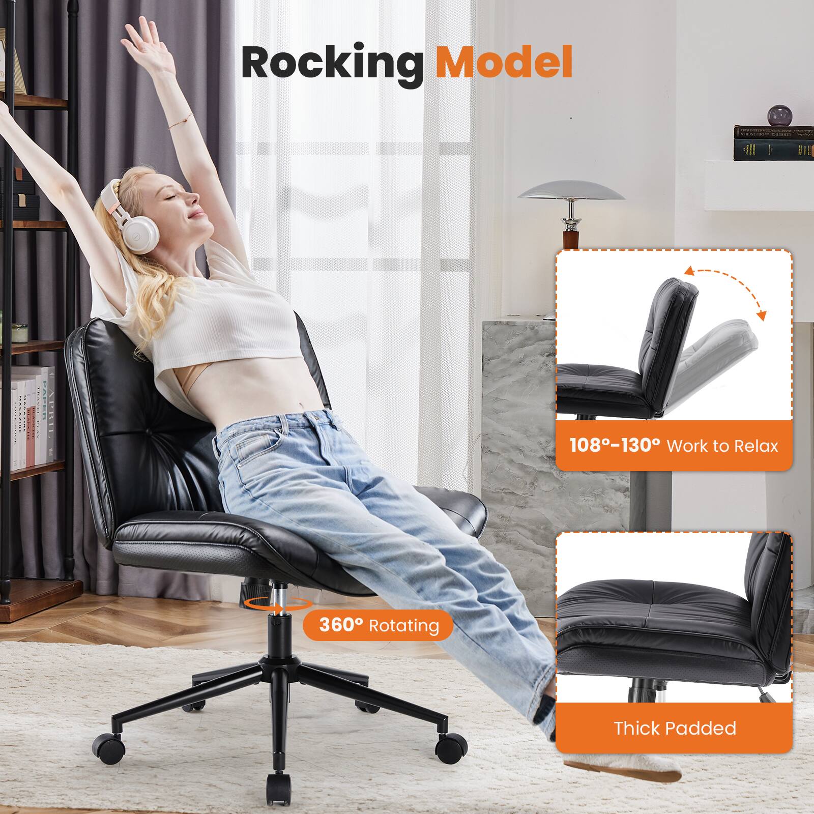 Rocking Model

- 108°-130° Work to Relax
- 360° Rotating
- Thick Padded