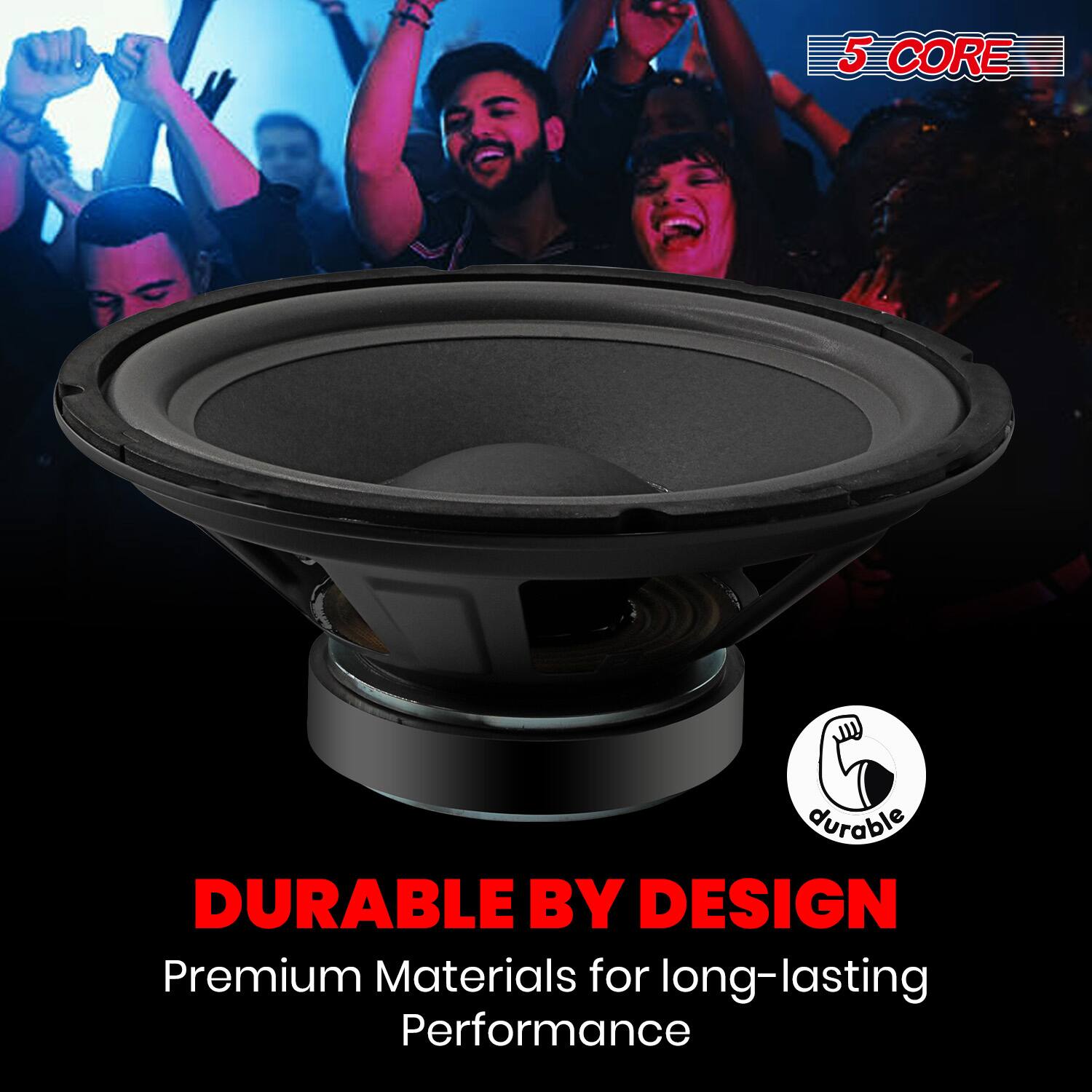 5 CORE  
DURABLE BY DESIGN  
Premium Materials for long-lasting Performance