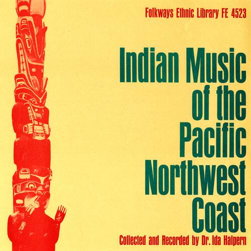 Folkways Ethnic Library FE 4523

Indian Music of the Pacific Northwest Coast

Collected and Recorded by Dr. Ida Halpern