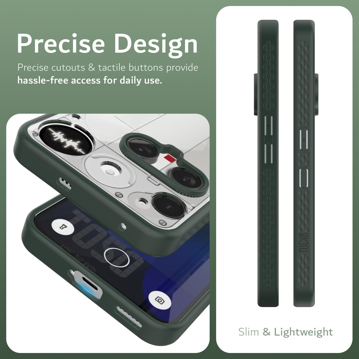 Precise Design  
Precise cutouts & tactile buttons provide hassle-free access for daily use.  

Slim & Lightweight