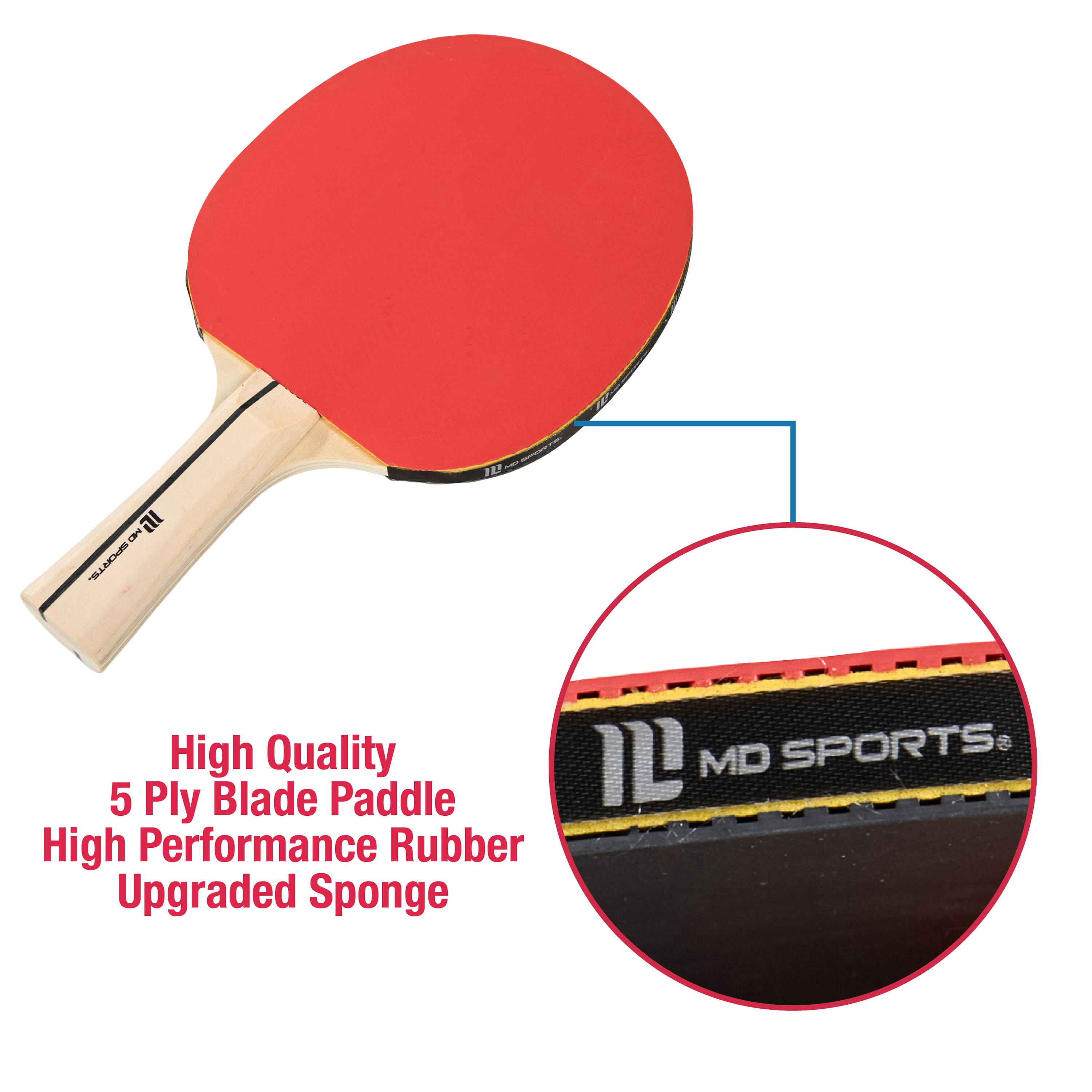 High Quality  
5 Ply Blade Paddle  
High Performance Rubber  
Upgraded Sponge  

MD SPORTS