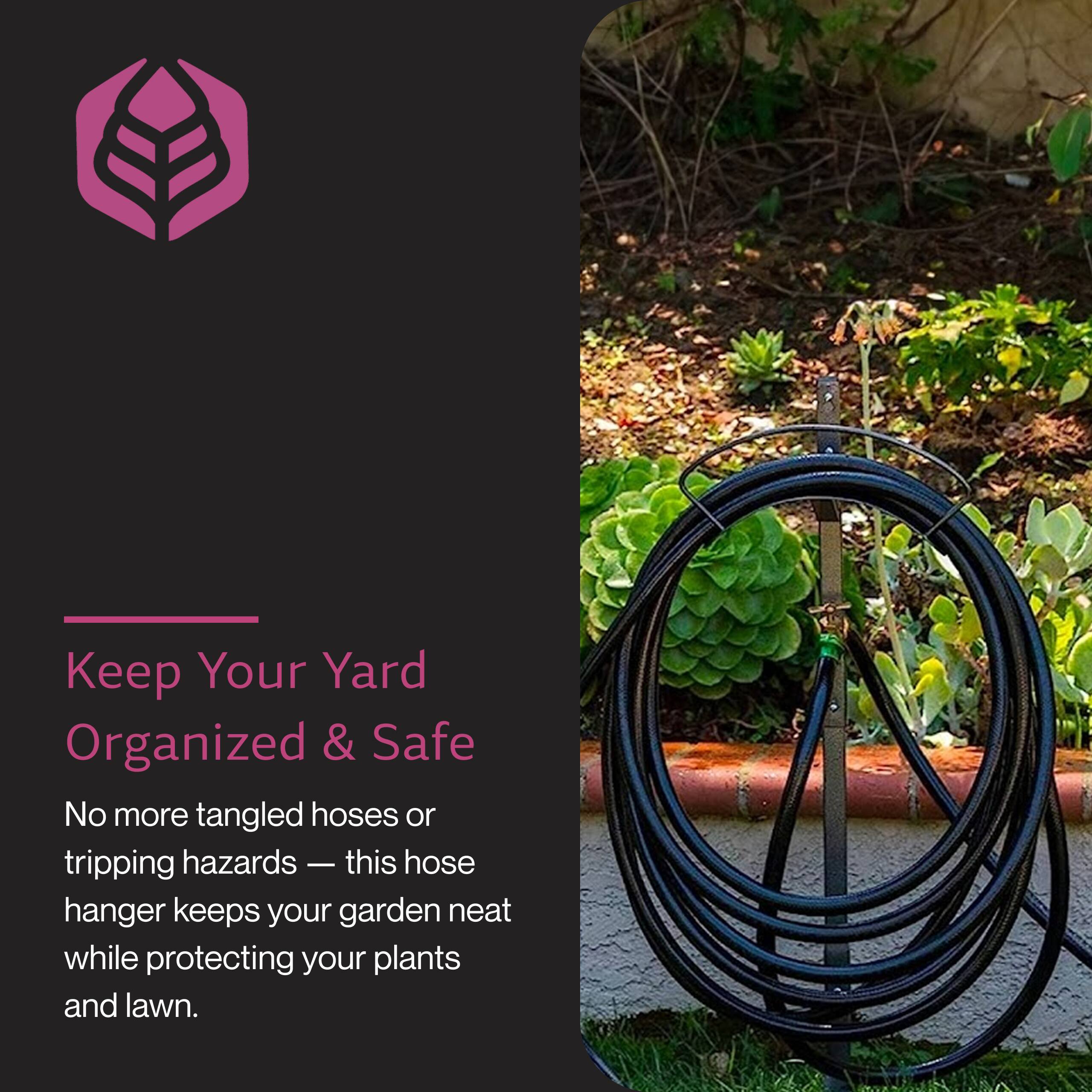 Keep Your Yard Organized & Safe

No more tangled hoses or tripping hazards — this hose hanger keeps your garden neat while protecting your plants and lawn.