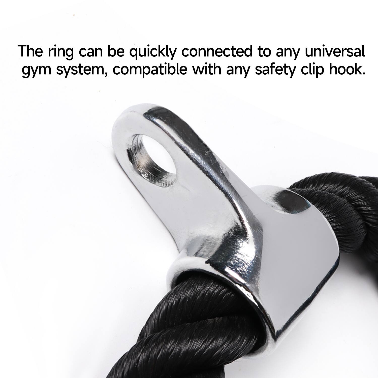 The ring can be quickly connected to any universal gym system, compatible with any safety clip hook.