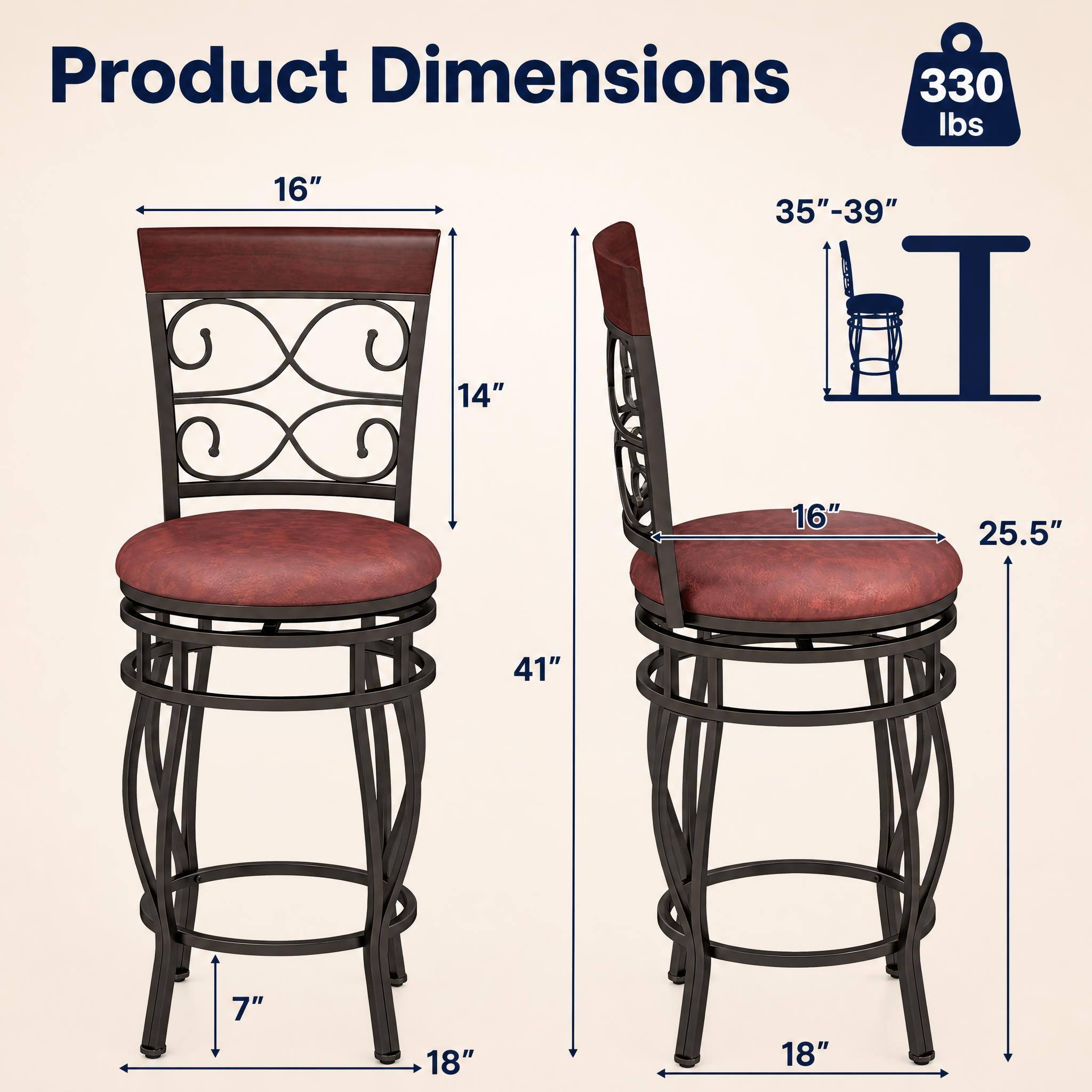 Product Dimensions: 330 lbs, 16" (seat width), 14" (seat height), 35"-39" (overall height), 16" (back height), 25.5" (overall width), 41" (overall depth), 7" (leg width), 18" (leg height).