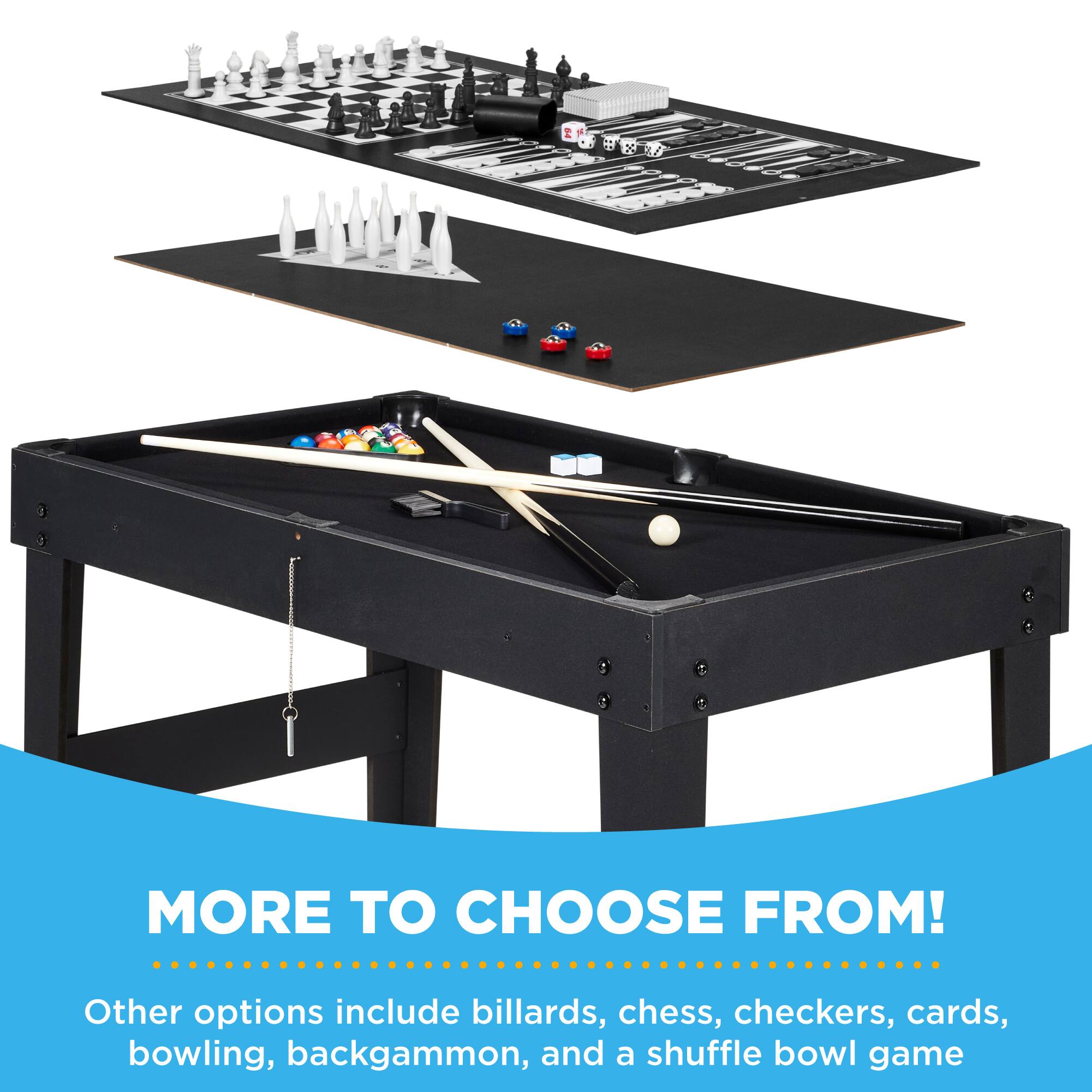 MORE TO CHOOSE FROM!  
Other options include billiards, chess, checkers, cards, bowling, backgammon, and a shuffle bowl game
