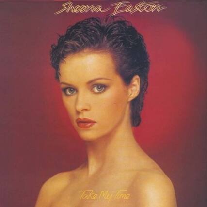 Sheena Easton
Take My Time