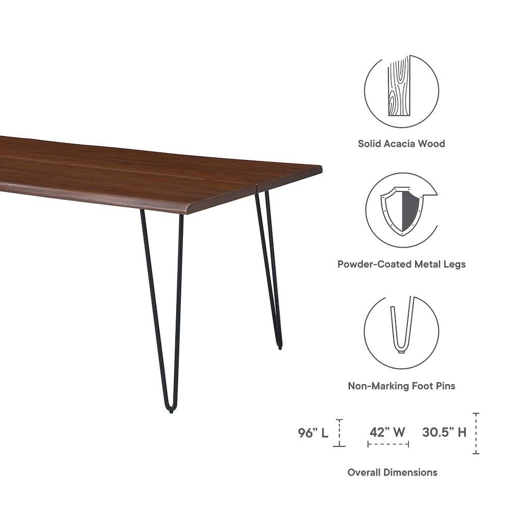 Solid Acacia Wood  
Powder-Coated Metal Legs  
Non-Marking Foot Pins  

Overall Dimensions:  
96" L x 42" W x 30.5" H