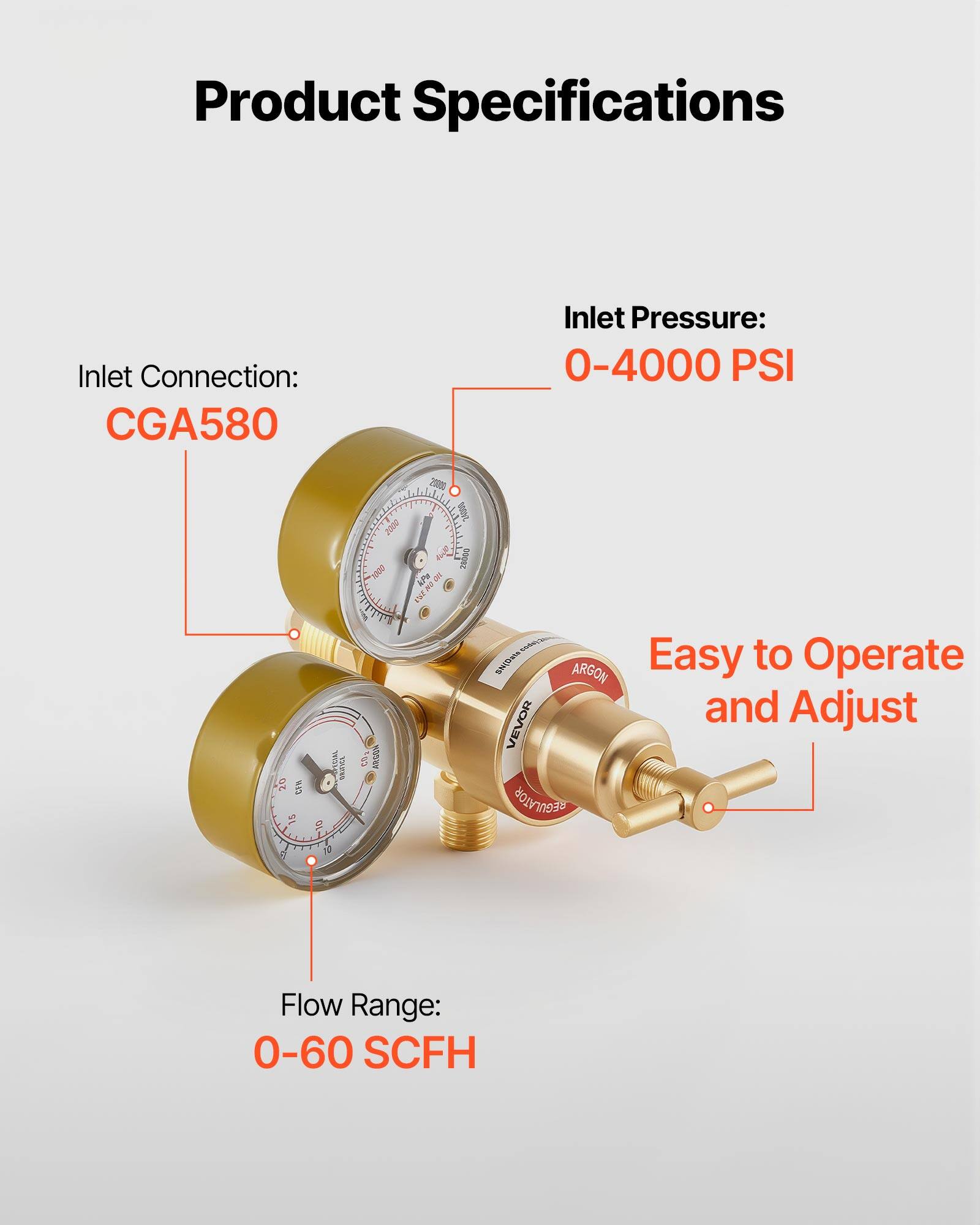 Product Specifications

Inlet Connection: CGA580

Inlet Pressure: 0-4000 PSI

Flow Range: 0-60 SCFH

Easy to Operate and Adjust