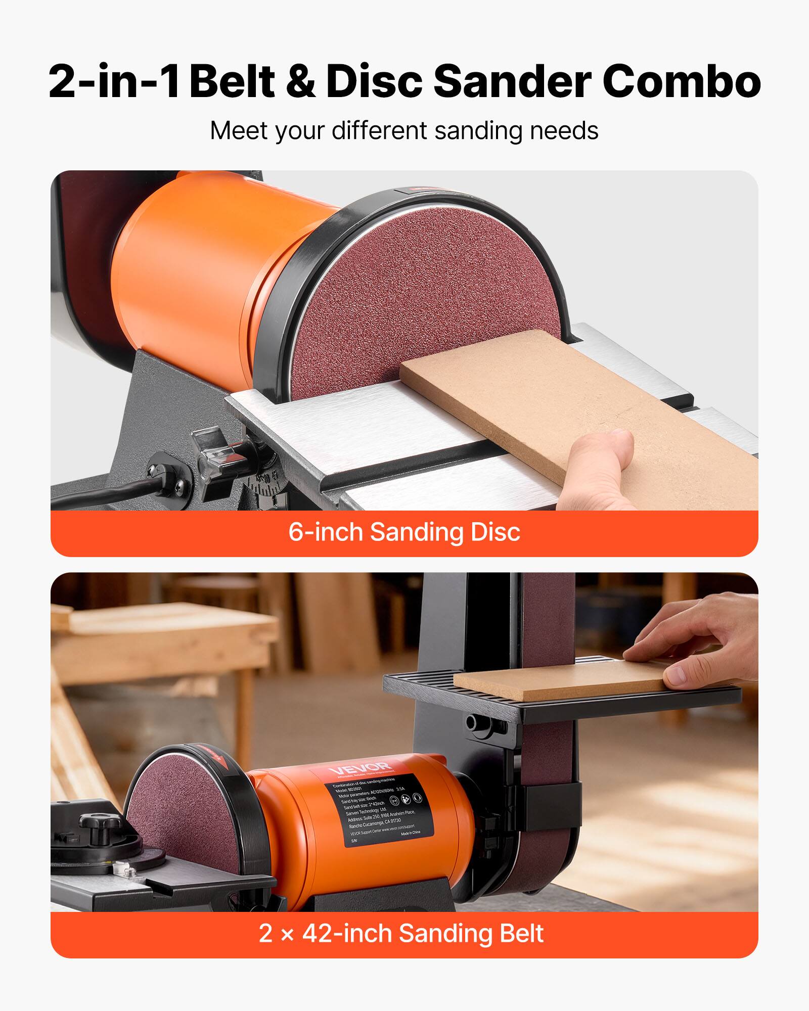 2-in-1 Belt & Disc Sander Combo  
Meet your different sanding needs

6-inch Sanding Disc

2 x 42-inch Sanding Belt