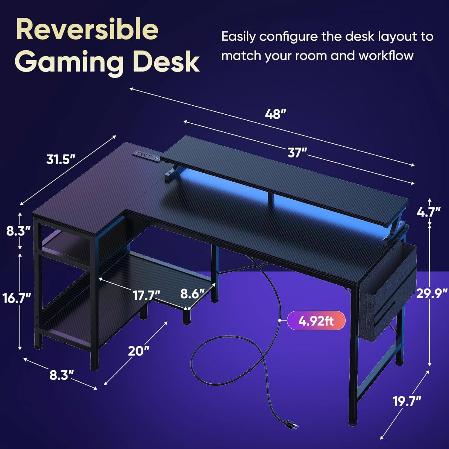 Reversible Gaming Desk

Easily configure the desk layout to match your room and workflow

48" x 31.5" x 37" x 8.3" x 4.7" x 16.7" x 17.7" x 8.6" x 29.9" x 4.92ft x 20" x 8.3" x 19.7"