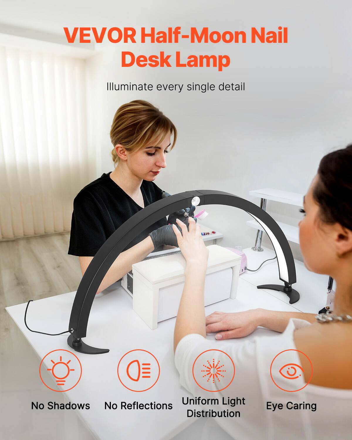 VEVOR Half-Moon Nail Desk Lamp  
Illuminate every single detail  

- No Shadows  
- No Reflections  
- Uniform Light Distribution  
- Eye Caring