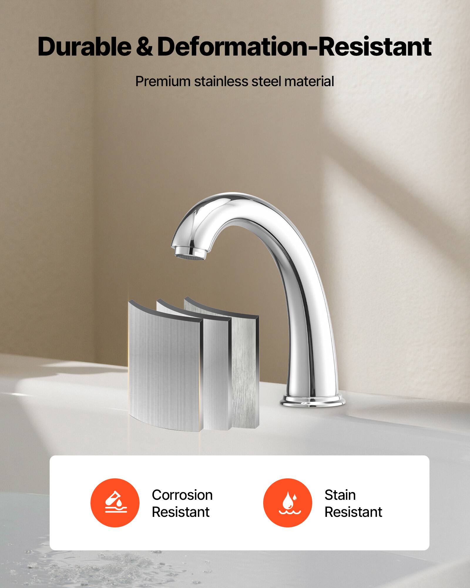 Durable & Deformation-Resistant  
Premium stainless steel material  

Corrosion Resistant  
Stain Resistant