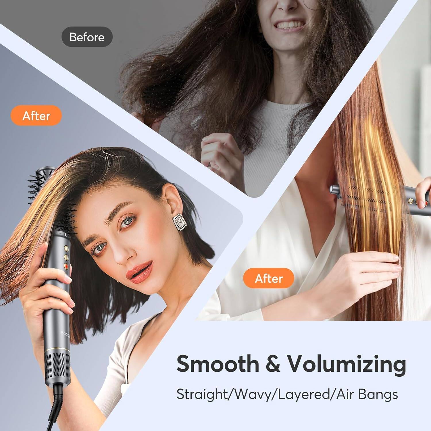 Before  
After  

Smooth & Volumizing  
Straight/Wavy/Layered/Air Bangs