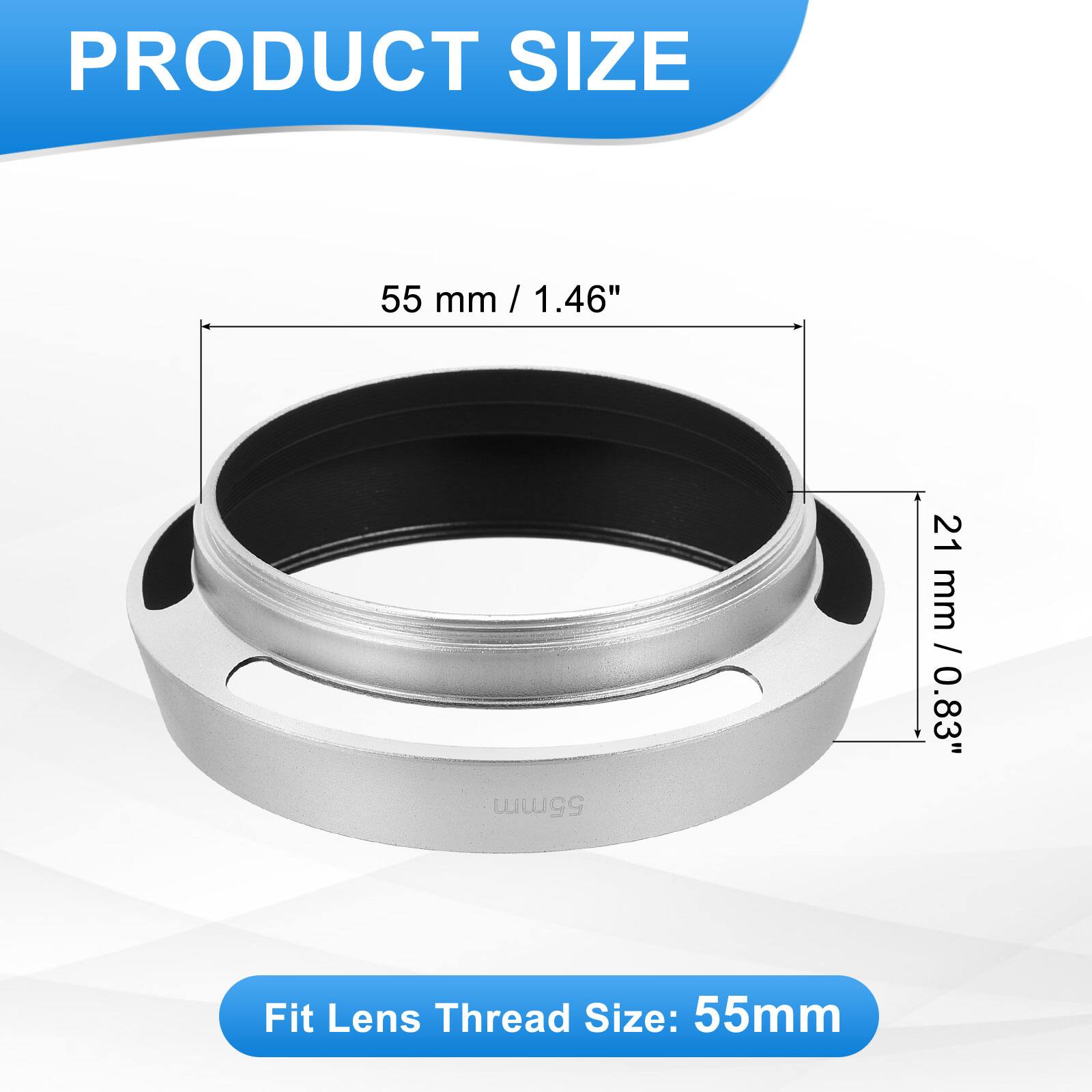 PRODUCT SIZE  
55 mm / 1.46"  
21 mm / 0.83"  

Fit Lens Thread Size: 55mm