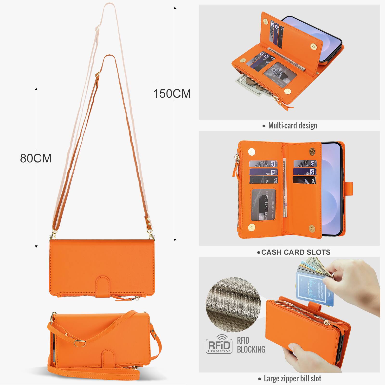 150CM  
80CM  
Multi-card design  
CASH CARD SLOTS  
RFID Protection BLOCKING  
Large zipper bill slot