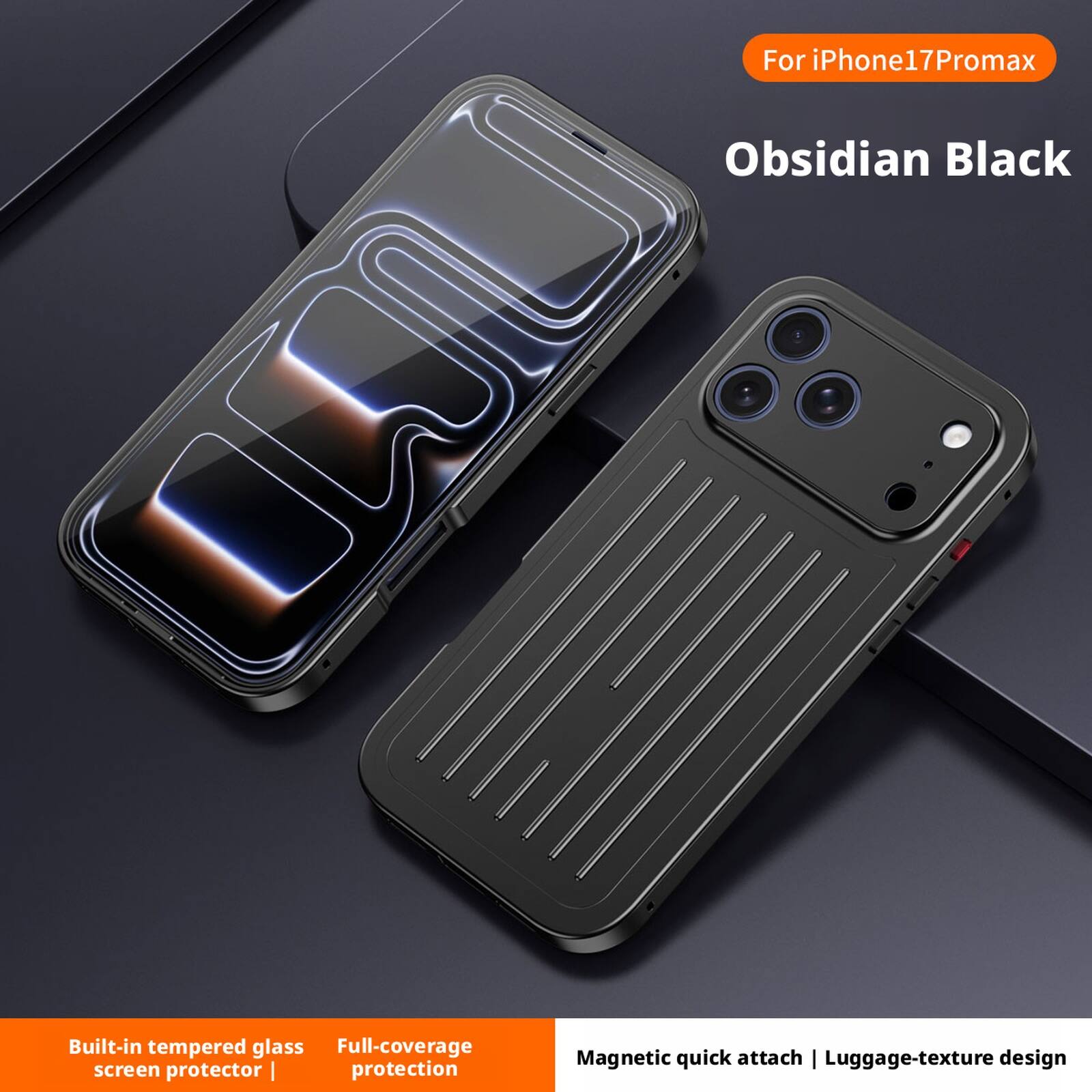 For iPhone 17 Pro Max  
Obsidian Black  

Built-in tempered glass screen protector | Full-coverage protection  
Magnetic quick attach | Luggage-texture design