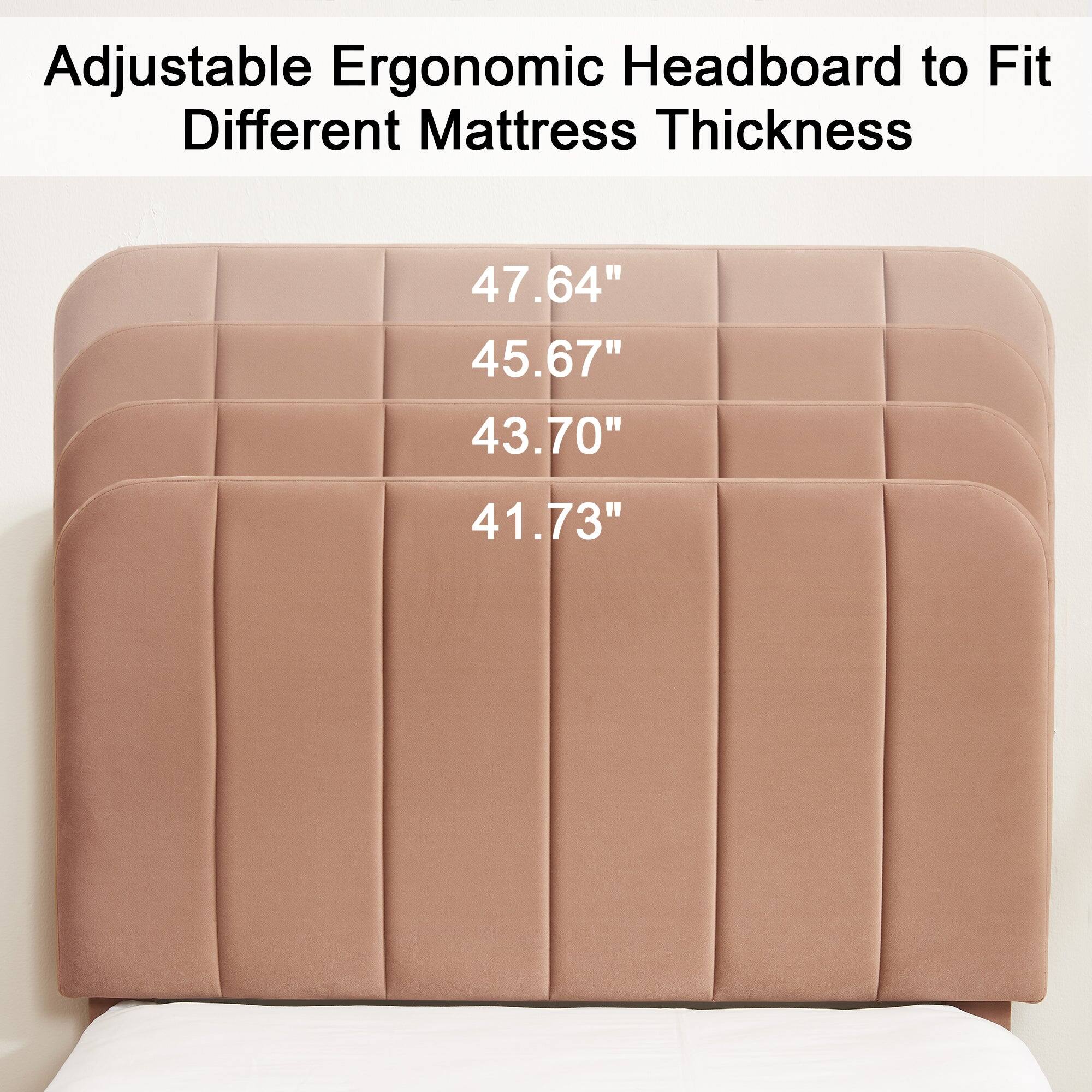 Adjustable Ergonomic Headboard to Fit Different Mattress Thickness

47.64"
45.67"
43.70"
41.73"