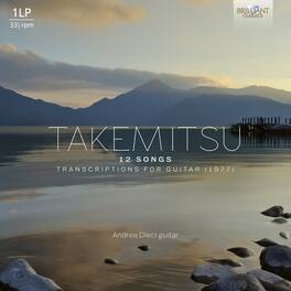 Andrea Dieci - Takemitsu: 12 Songs, Transcriptions for Guitar - VINYL LP