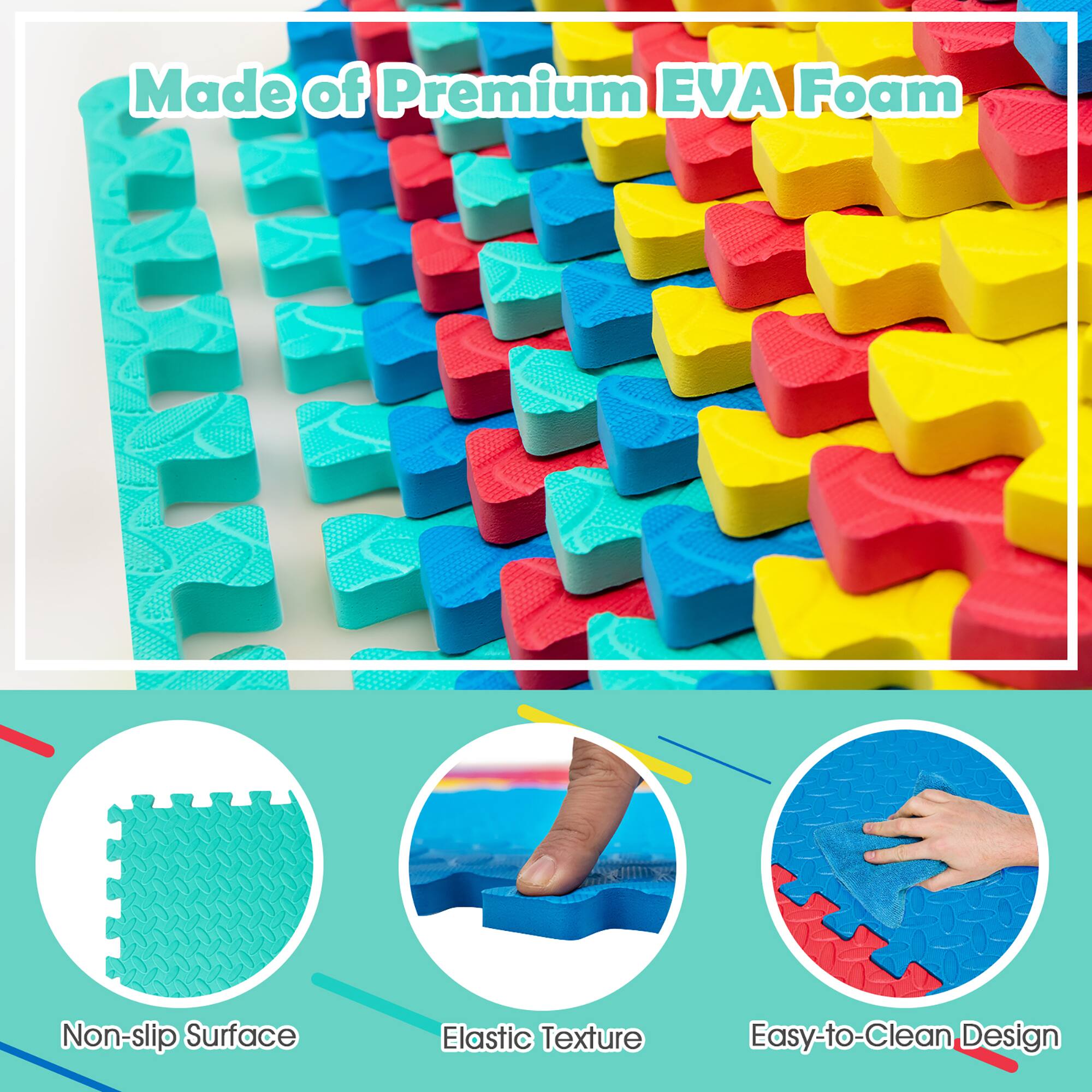 Made of Premium EVA Foam

- Non-slip Surface
- Elastic Texture
- Easy-to-Clean Design
