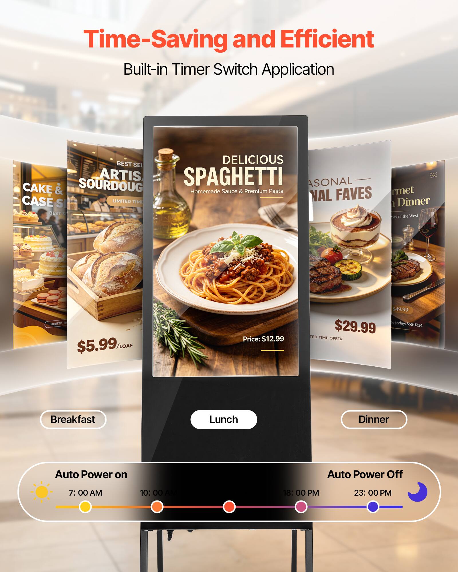 Time-Saving and Efficient Built-in Timer Switch Application

BEST DELICIOUS ARTIS SPAGHETTI ASONAL CAKE & SOURDOUGH Homemade Sauce & Premium Pasta FAVES rmet CASE LIMITED TIME NAL Dinner S BEST'S of the West

UMITED $5.99/LOAF
Price: $12.99
$49.99 $29.99 nodayc 555-1234 TED TIME OFFER

Breakfast
Lunch
Dinner

Auto Power on
Auto Power Off

7: 00 AM
10: 00 AM
18: 00 PM
23: 00 PM