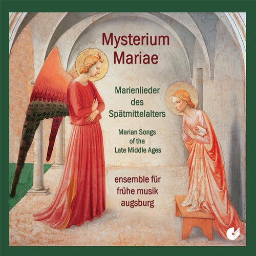 Ensemble f r fruhe Musik Augsburg - Marian Songs of the Late Middle Ages  - COMPACT DISCS