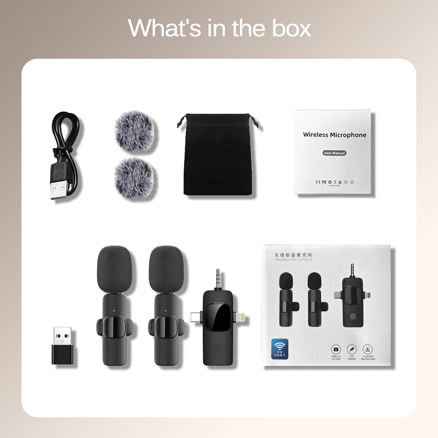 What's in the box

Wireless Microphone

- User Manual

- Wireless Microphone

- USB Cable

- Windshields

- Carrying Case