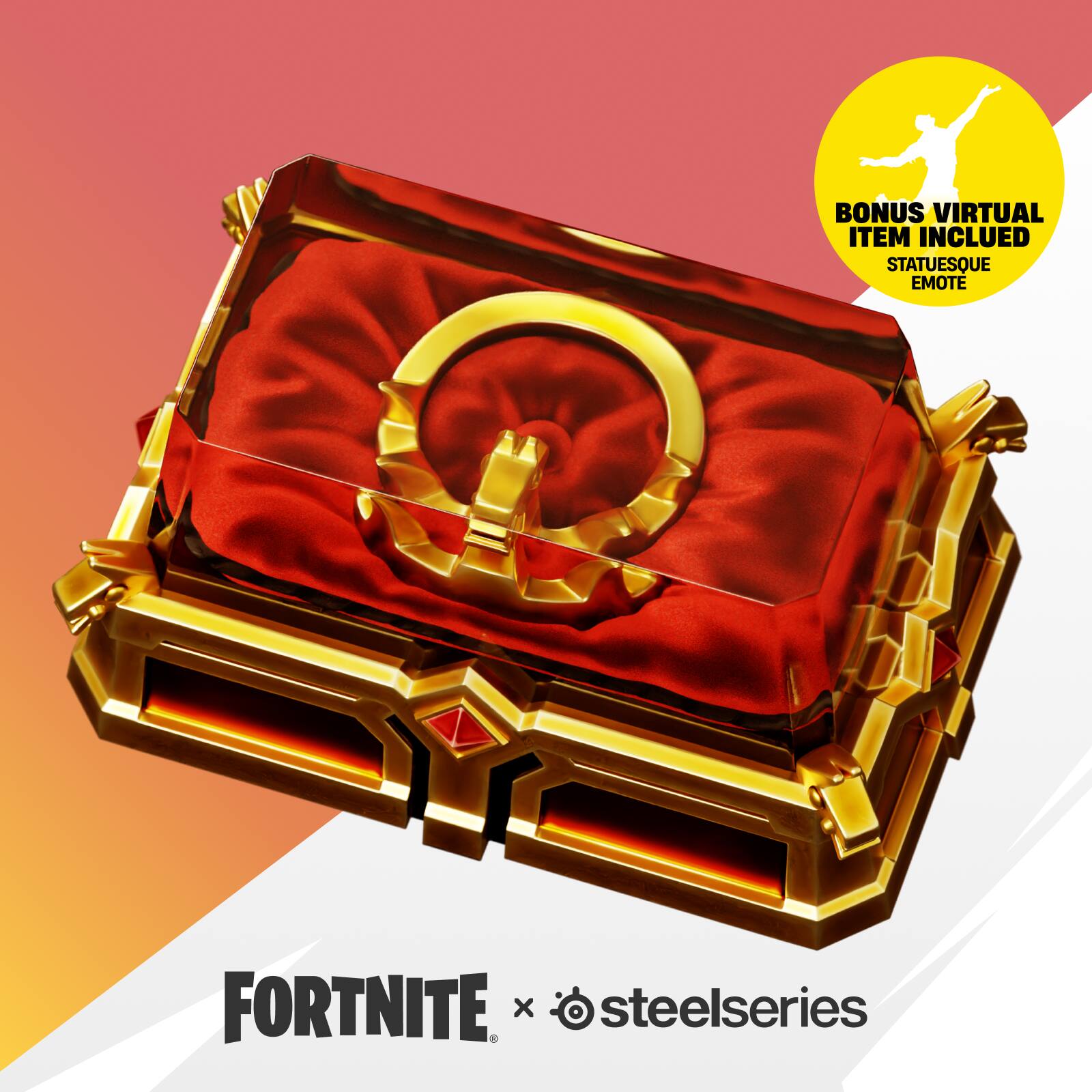 BONUS VIRTUAL ITEM INCLUDED STATUESQUE EMOTE  
FORTNITE x steelseries