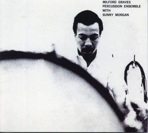 MILFORD GRAVES PERCUSSION ENSEMBLE WITH SUNNY MORGAN