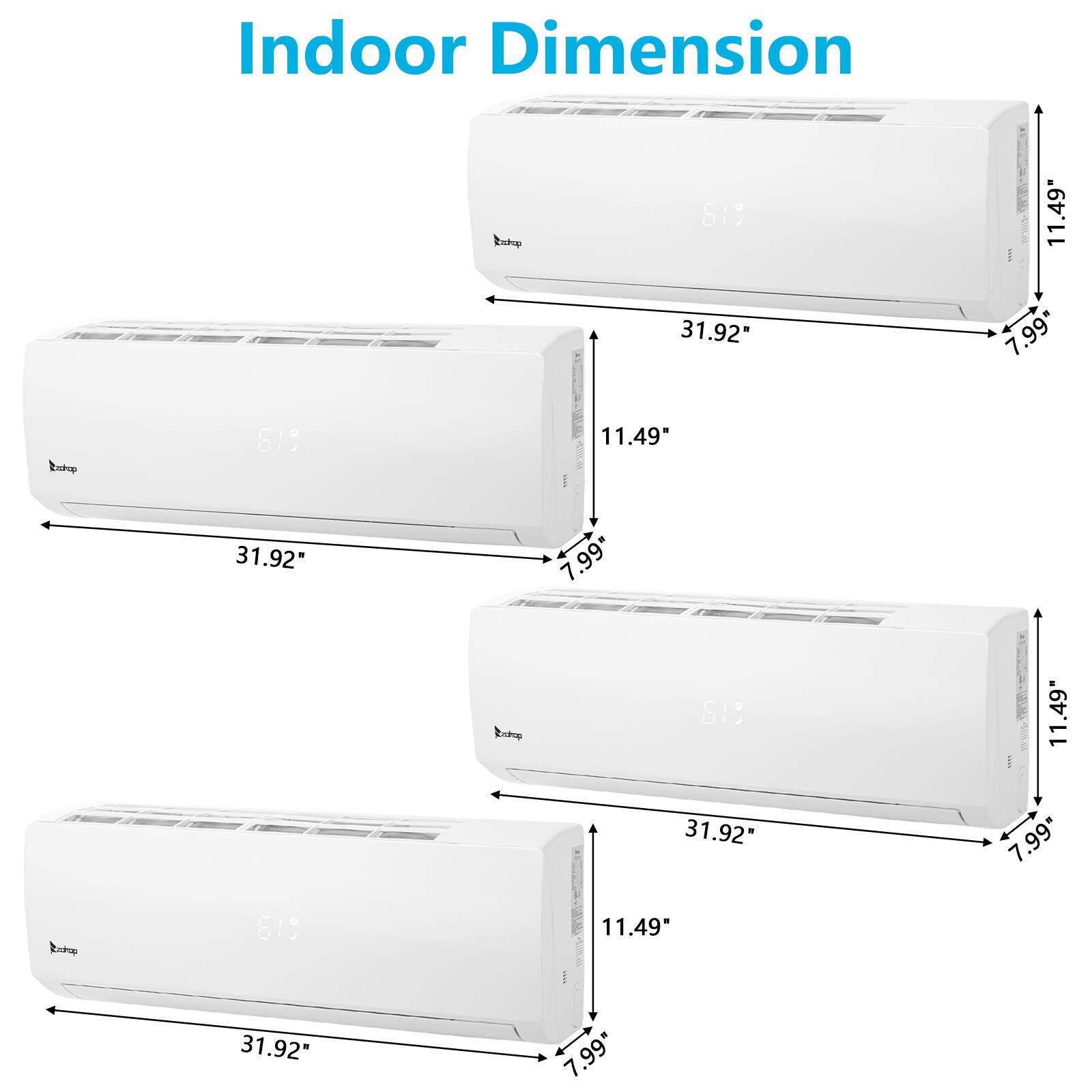 Indoor Dimension  
Enep 619  
11.49" x 31.92" x 7.99"  

Enkup 51  
11.49" x 31.92" x 7.99"  

Enkp 619  
11.49" x 31.92" x 7.99"  

Endup 619  
11.49" x 31.92" x 7.99"