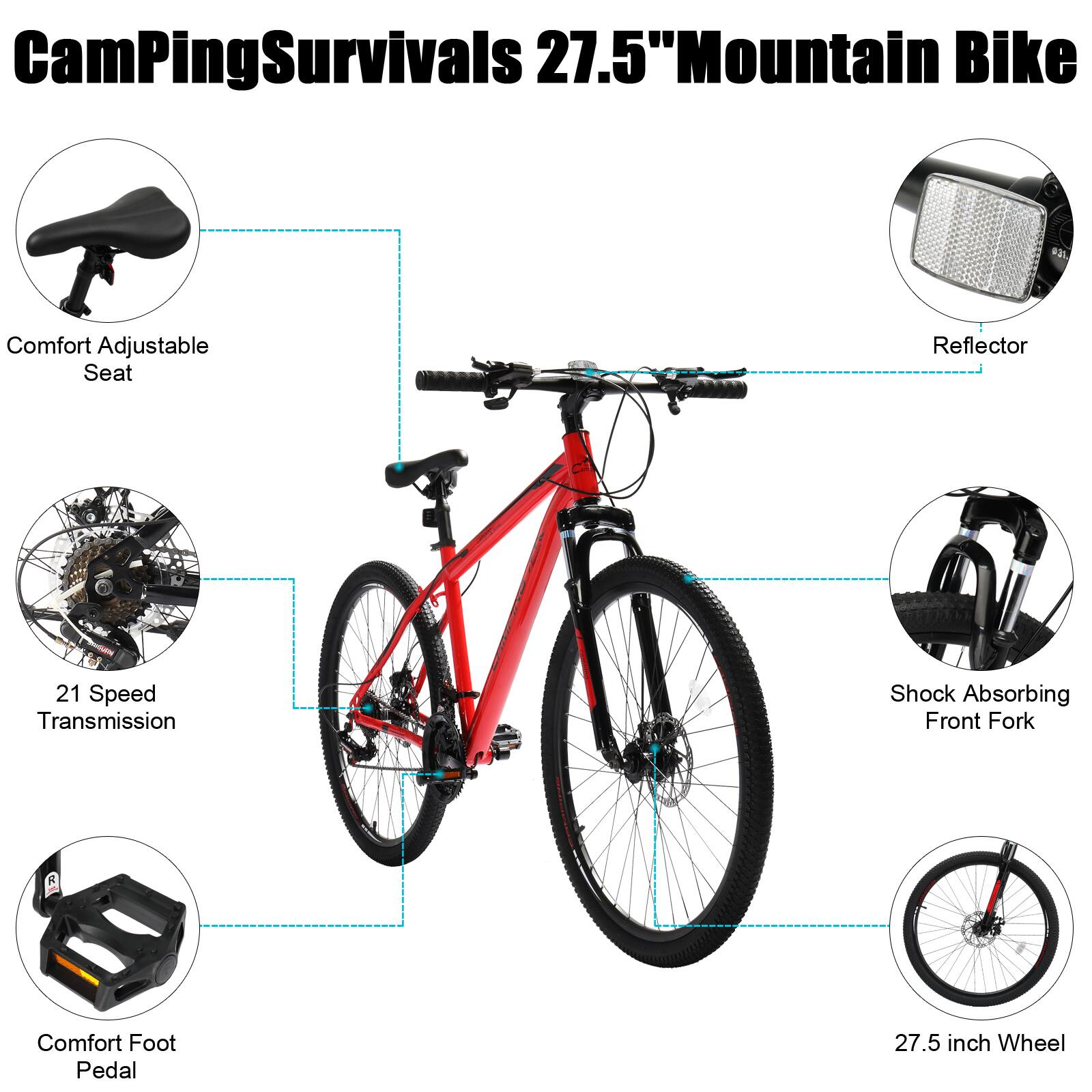 CamPingSurvivals 27.5" Mountain Bike

- Comfort Adjustable Seat
- 21 Speed Transmission
- Comfort Foot Pedal
- Shock Absorbing Front Fork
- 27.5 inch Wheel
- Reflector