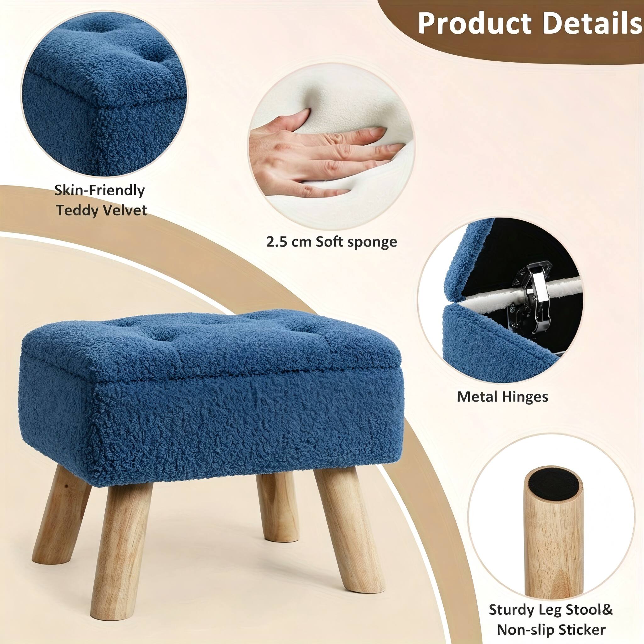 Product Details

- Skin-Friendly Teddy Velvet
- 2.5 cm Soft sponge
- Metal Hinges
- Sturdy Leg Stool & Non-slip Sticker