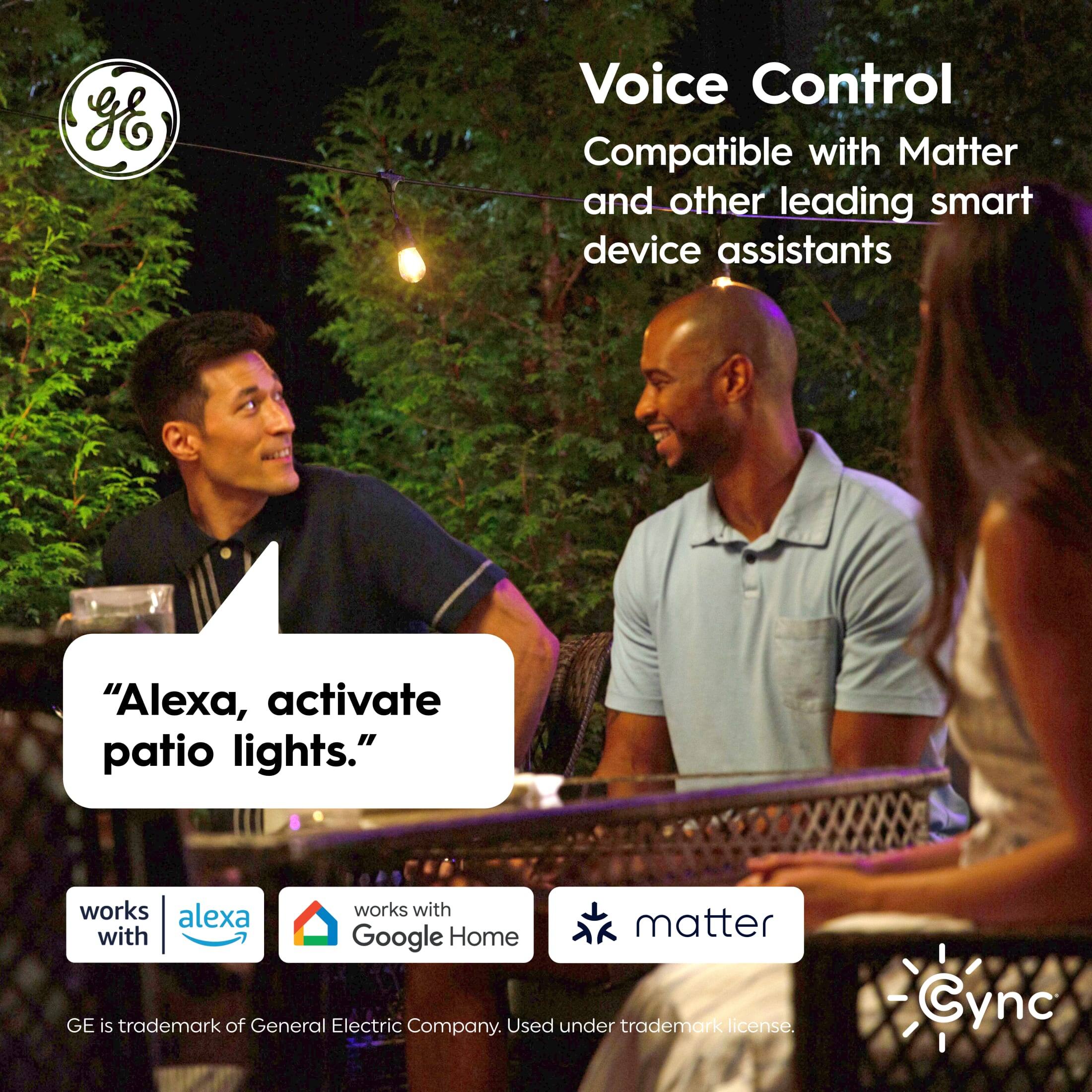 Voice Control is compatible with Matter and other leading smart device assistants. "Alexa, activate patio lights." works with Alexa, which is compatible with Home, Google, and Matter. GE is a trademark of General Electric Company and is used under trademark license. Cync.